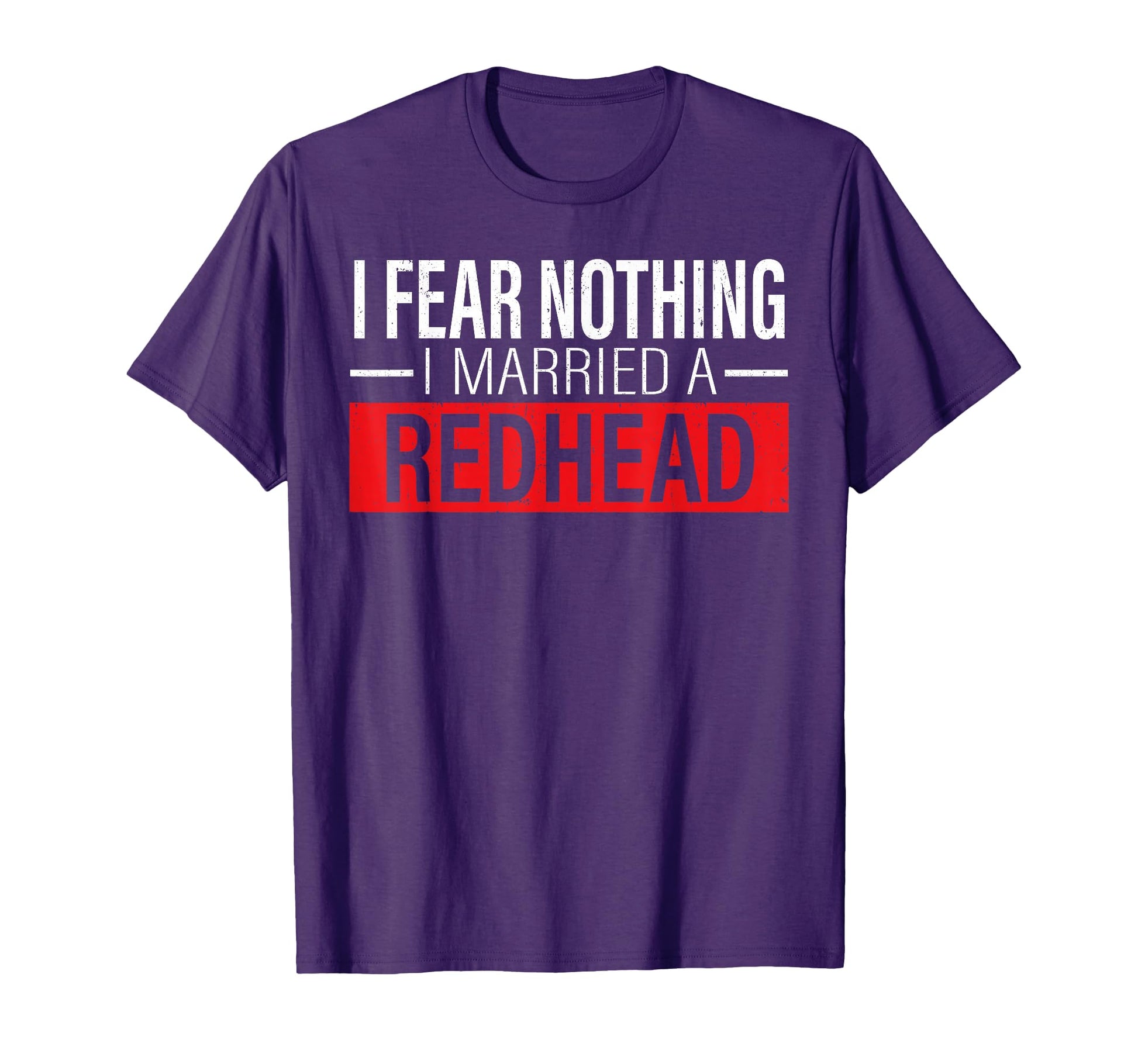Funny I Fear Nothing I Married T-Shirt - Casual Everyday Wear for Adults - T-Shirt, Sweatshirt, Hoodie