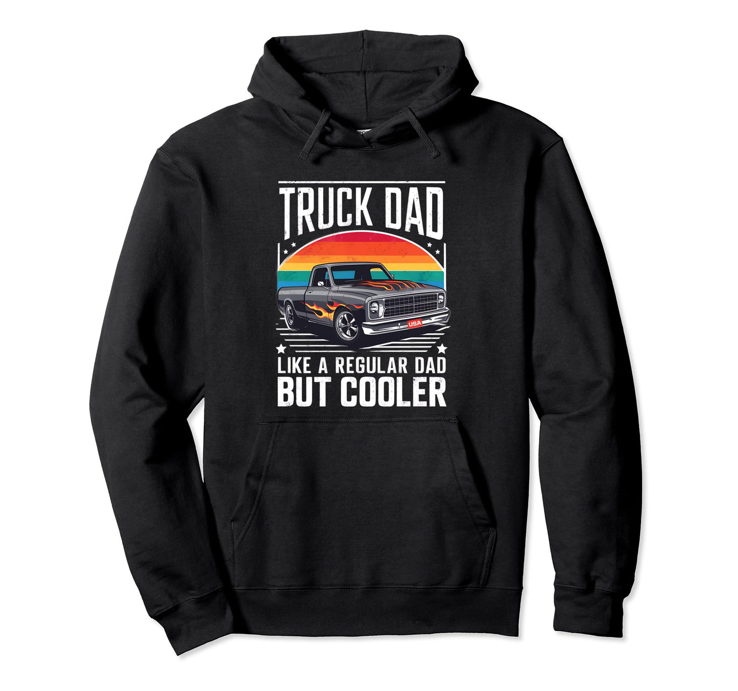 Usa Truck Dad Regular Dad But Cooler Truck Hoodie - Graphic Print Unisex - T-Shirt, Sweatshirt, Hoodie