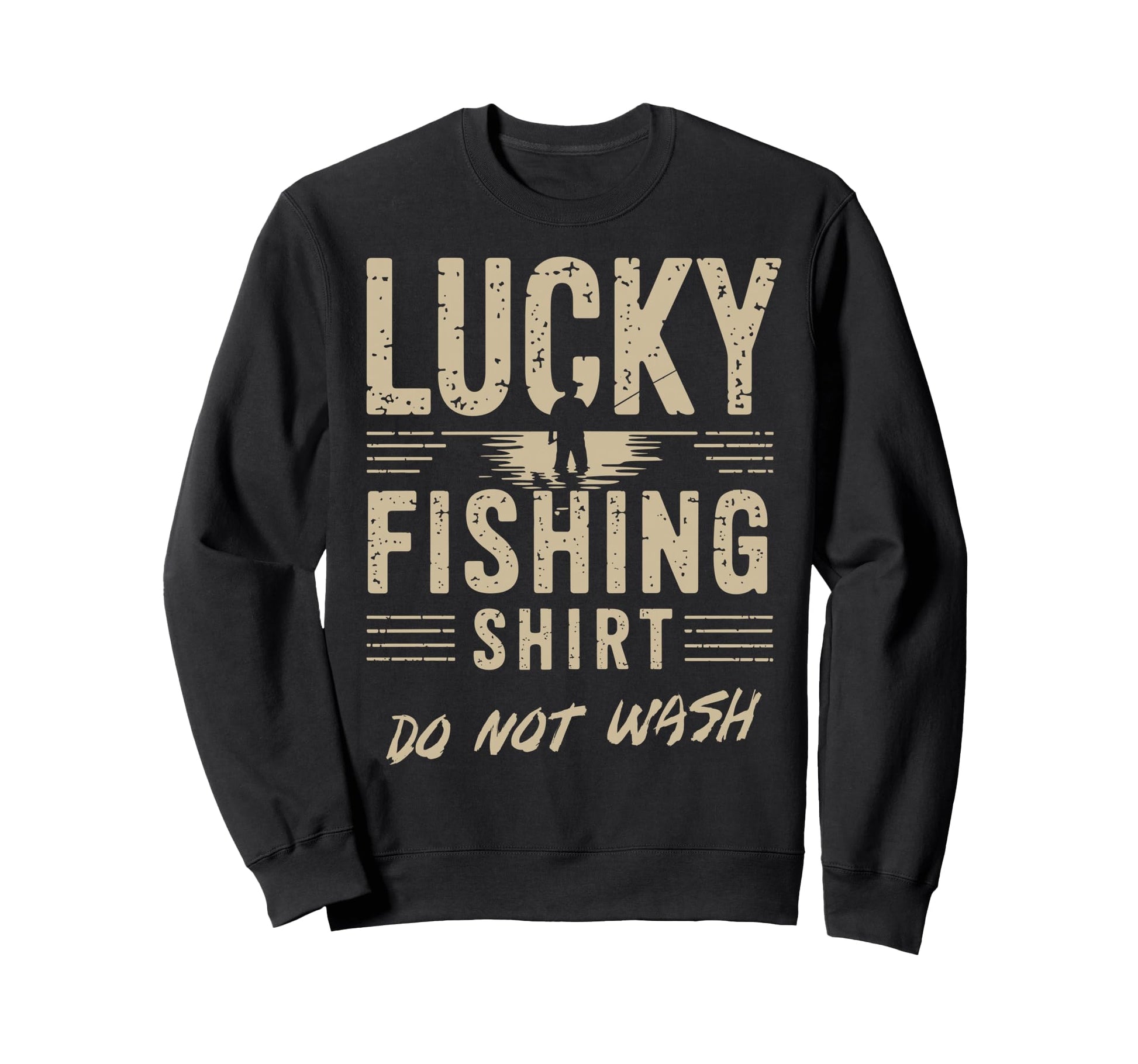 Lucky Fishing Do Not Wash Bass Fishing Sweatshirt - Novelty Apparel Unisex - T-Shirt, Sweatshirt, Hoodie