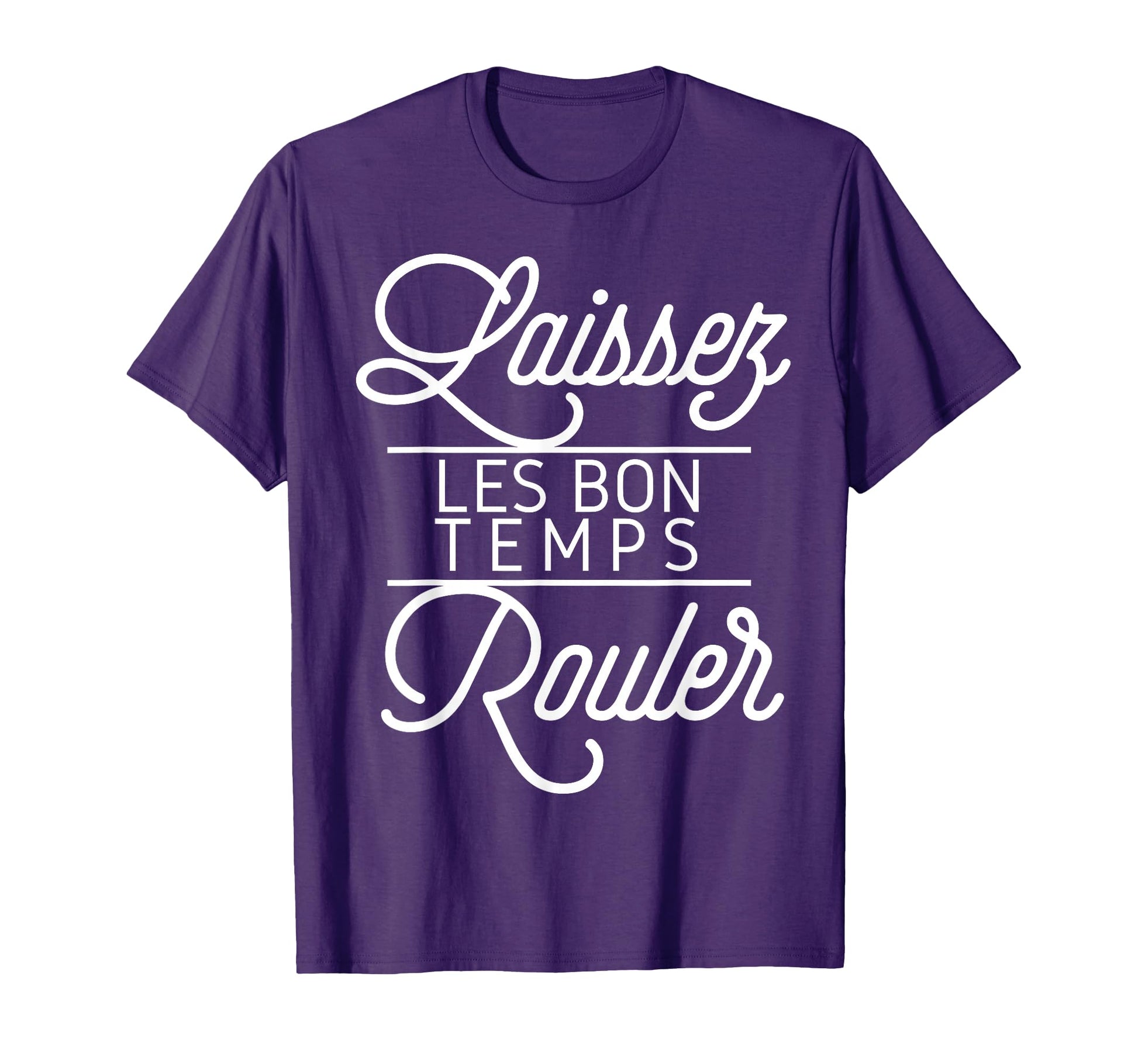 Let Good Times Roll Laissez Les Bon T-Shirt - Minimalist Print Men Women - T-Shirt, Sweatshirt, Hoodie