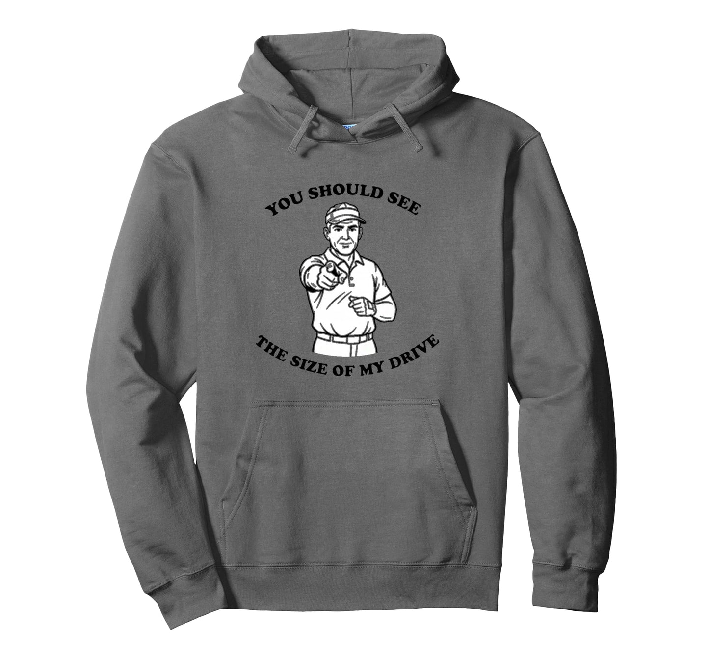 You Should See My Drive Funny Golf Hoodie - Trendy Graphic Men Women - T-Shirt, Sweatshirt, Hoodie