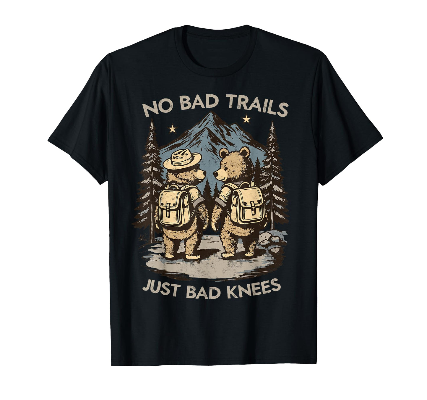 No Bad Trails Just Bad Knees Hiker Joke T-Shirt - Trendy Graphic Unisex - T-Shirt, Sweatshirt, Hoodie