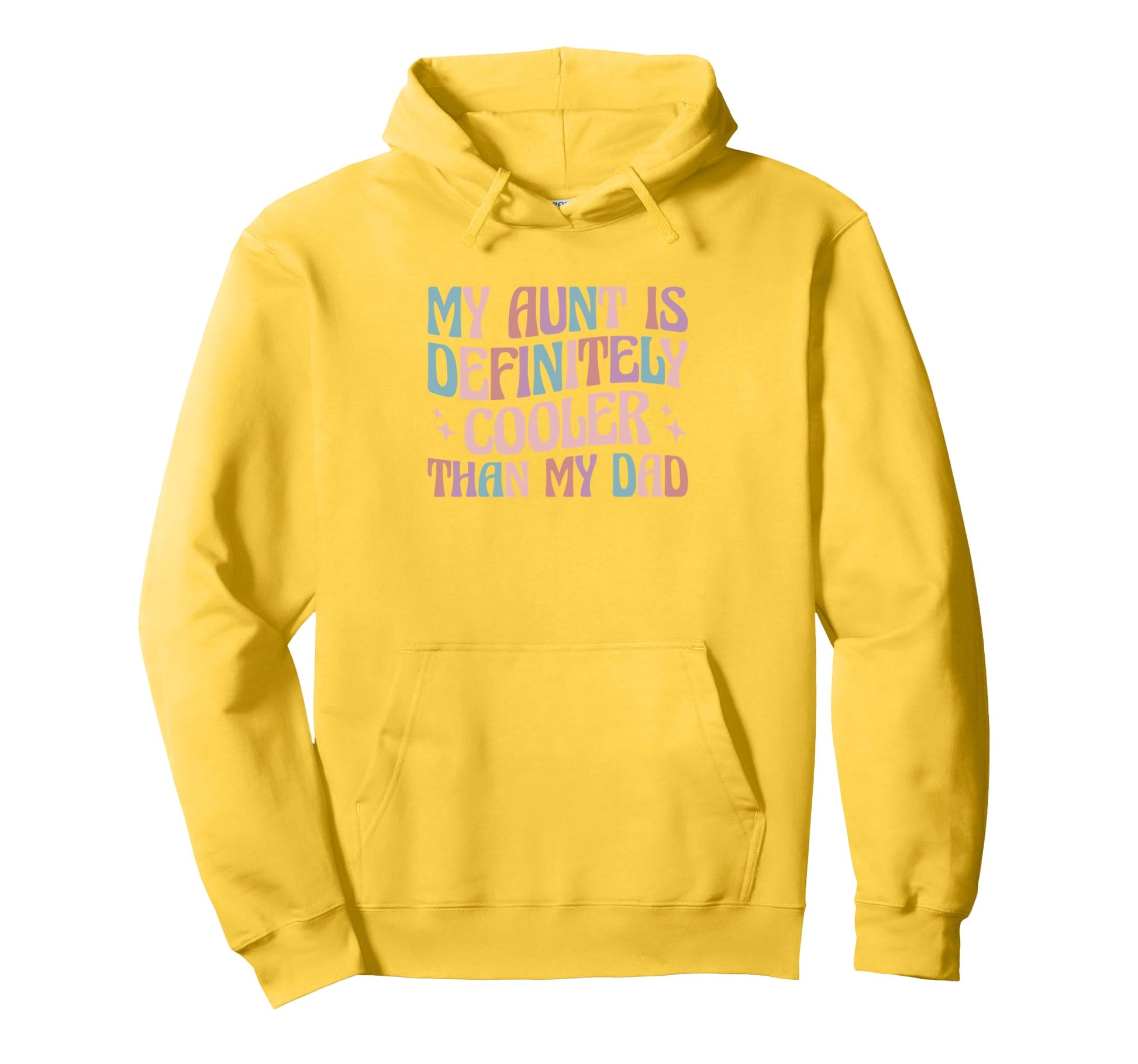 My Aunt Is Definitely Cooler Than My Hoodie - Custom Art Print for Adults - T-Shirt, Sweatshirt, Hoodie