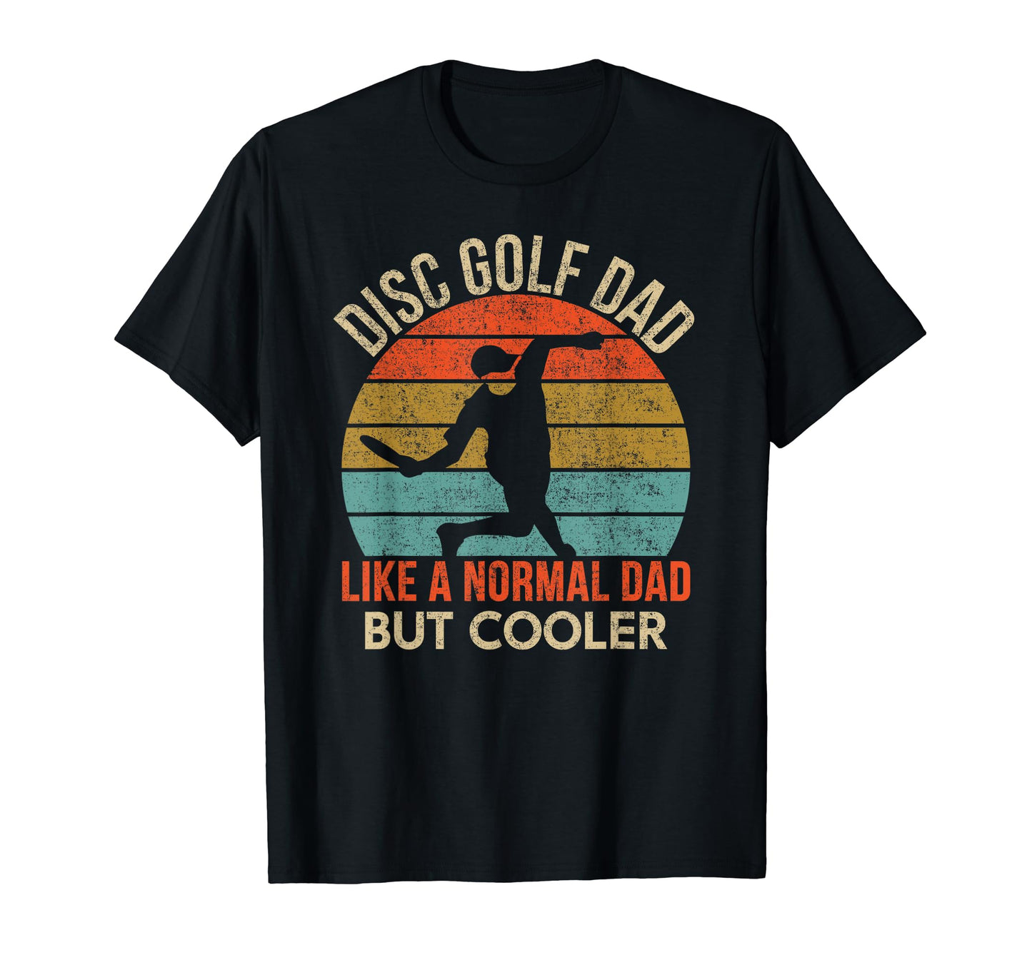 Dad Disc Golf Funny Distressed Shirts T-Shirt - Novelty Apparel Unisex - T-Shirt, Sweatshirt, Hoodie
