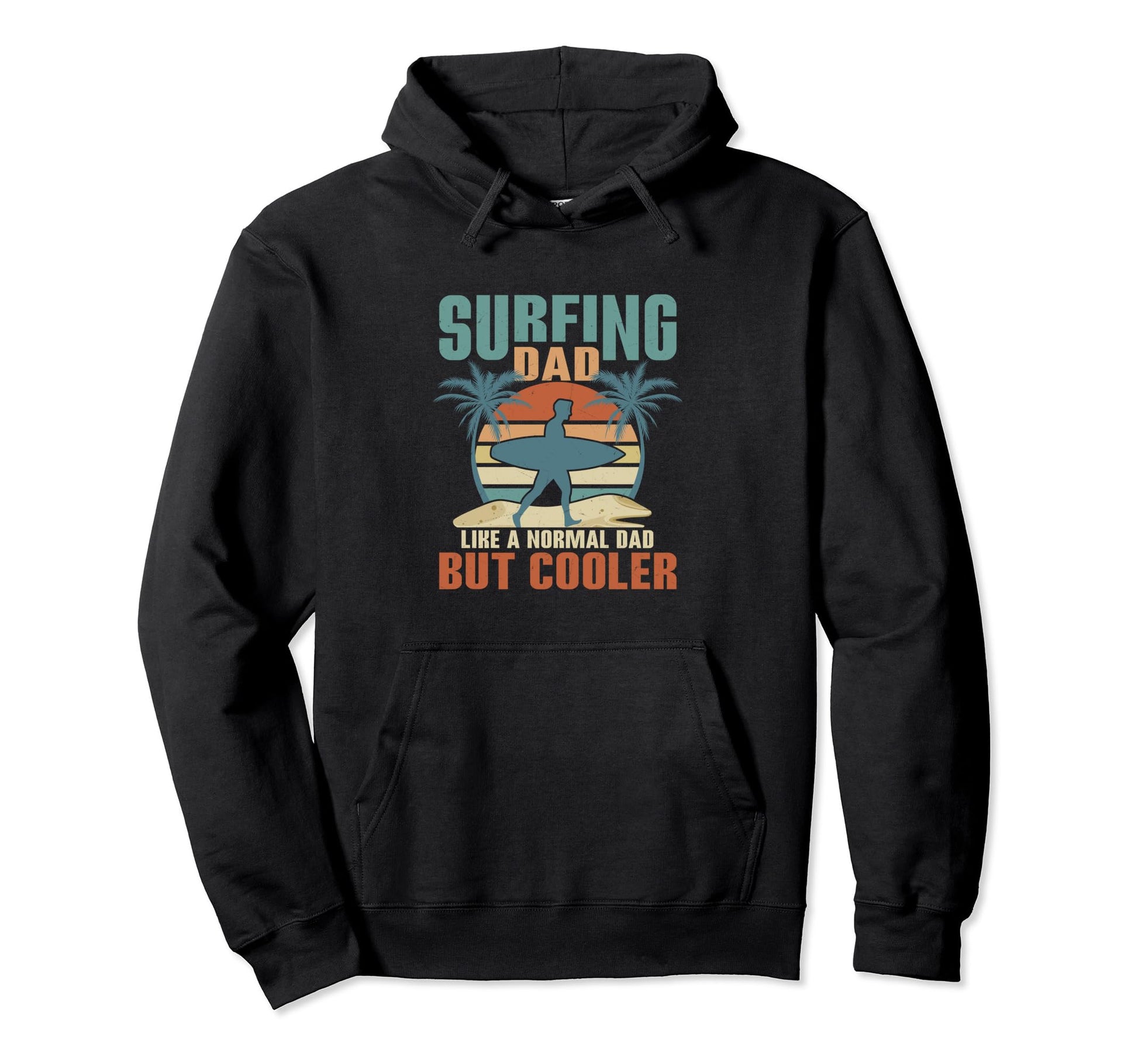 Surfing Dad Like Normal Dad But Cooler Hoodie - Unique Graphic Unisex - T-Shirt, Sweatshirt, Hoodie