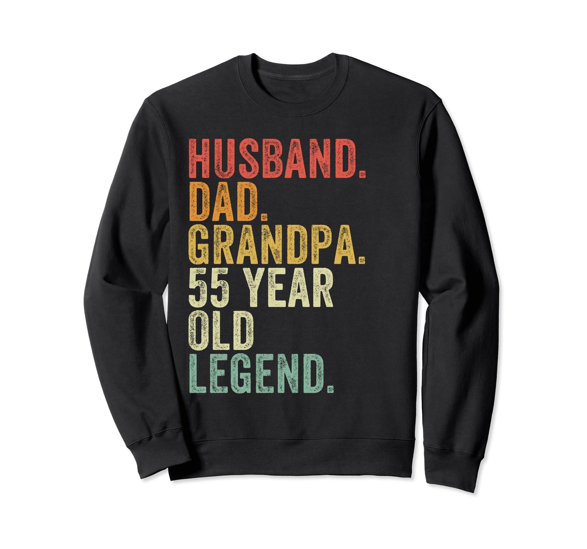 Husband Dad Grandpa 55 Year Old Sweatshirt - Graphic Print Men Women - T-Shirt, Sweatshirt, Hoodie