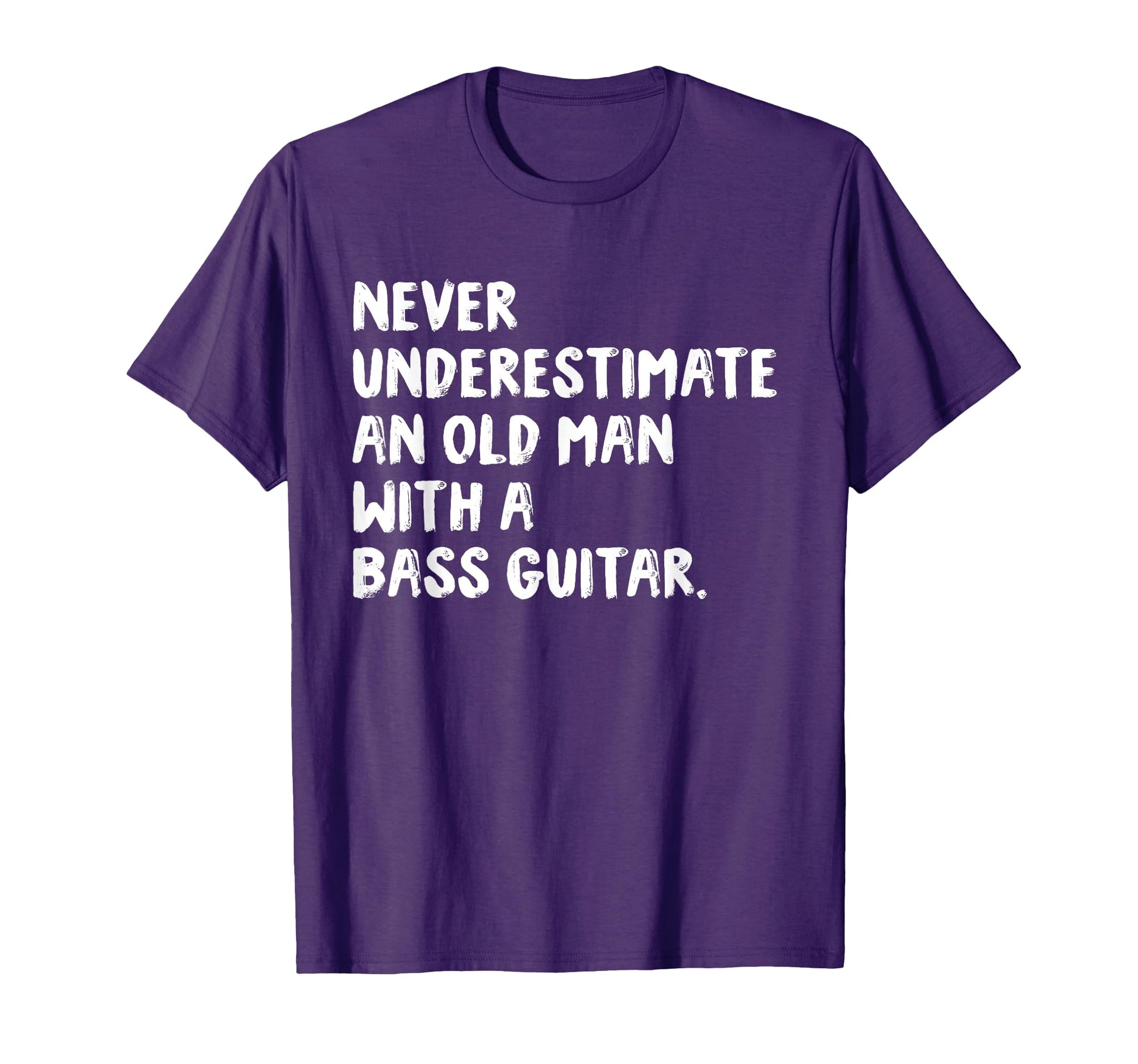 Never Underestimate Old Bass Guitar T-Shirt - Novelty Apparel for Adults - T-Shirt, Sweatshirt, Hoodie
