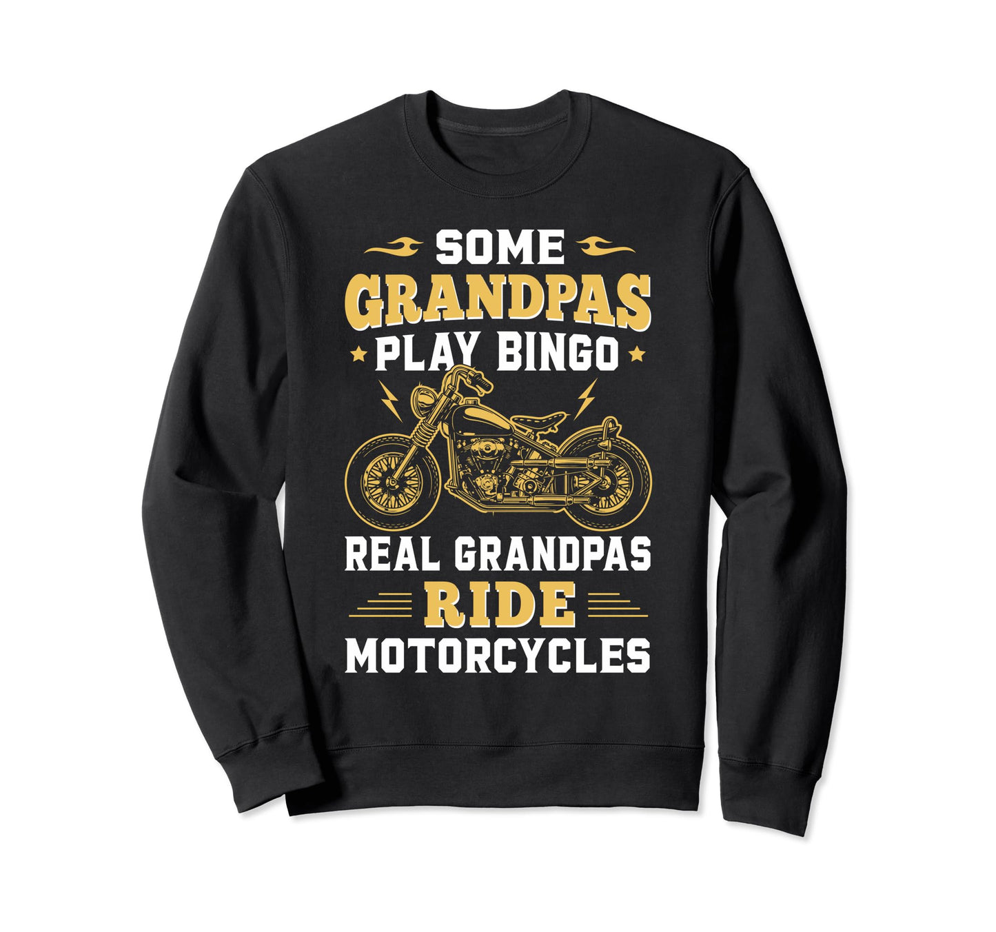 Some Grandpas Play Bingo Real Sweatshirt - Trendy Graphic for Adults - T-Shirt, Sweatshirt, Hoodie
