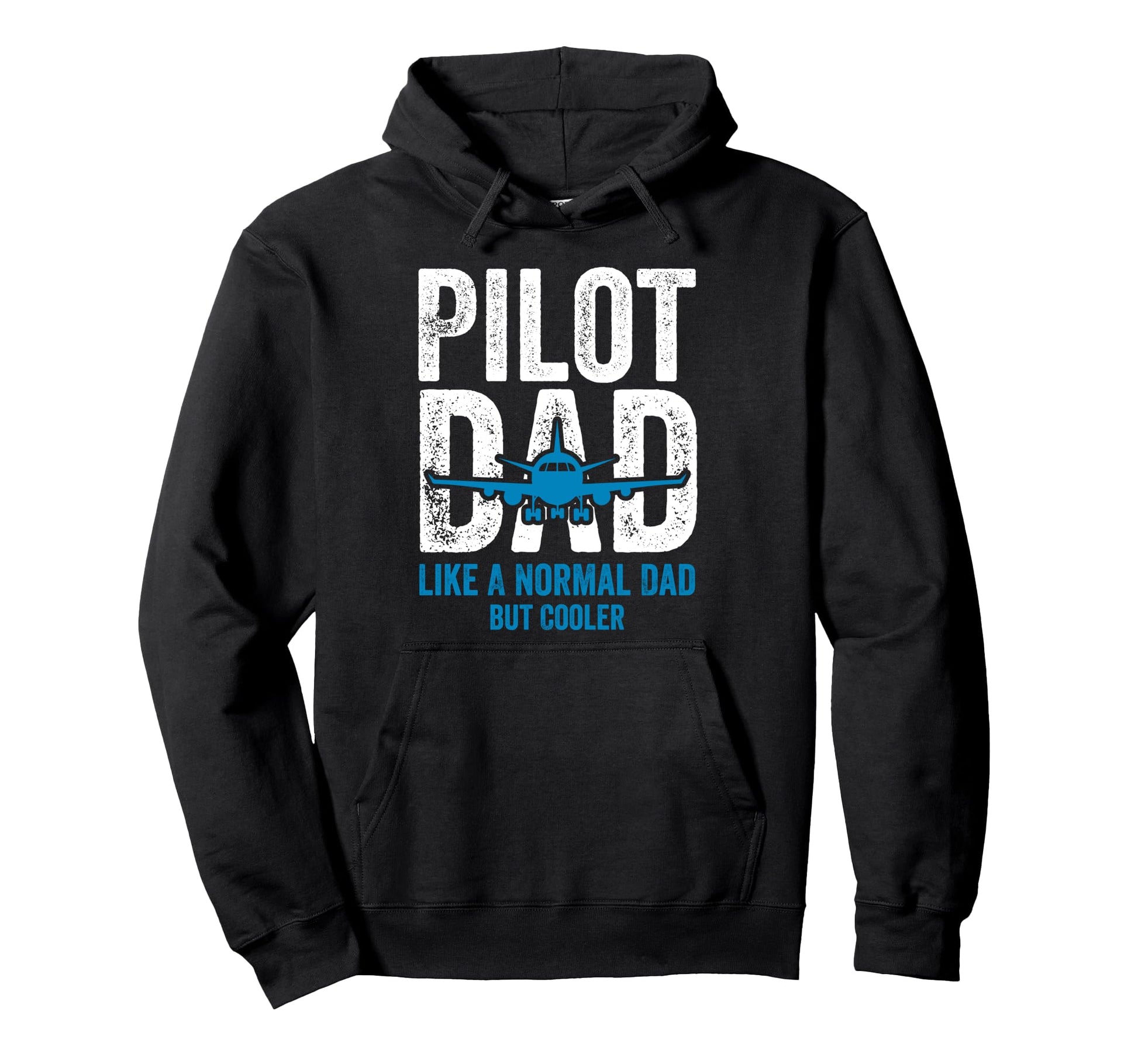 Pilot Dad Like Normal Dad But Cooler Hoodie - Unique Graphic Men Women - T-Shirt, Sweatshirt, Hoodie