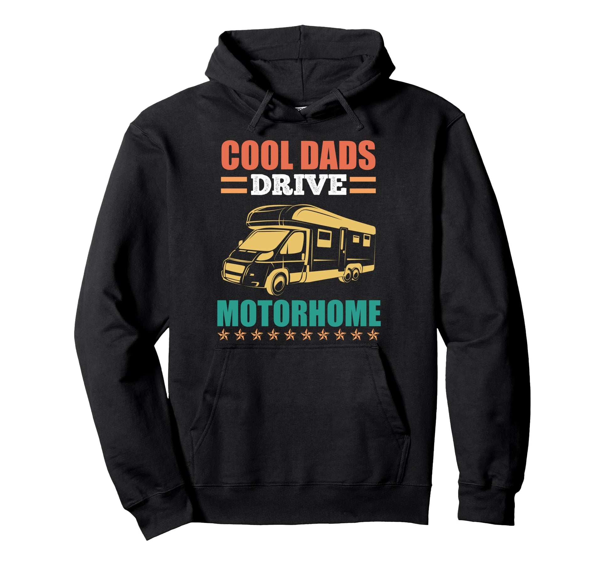 Dads Drive Motorhome Camper Camper Hoodie - Trendy Graphic Men Women - T-Shirt, Sweatshirt, Hoodie