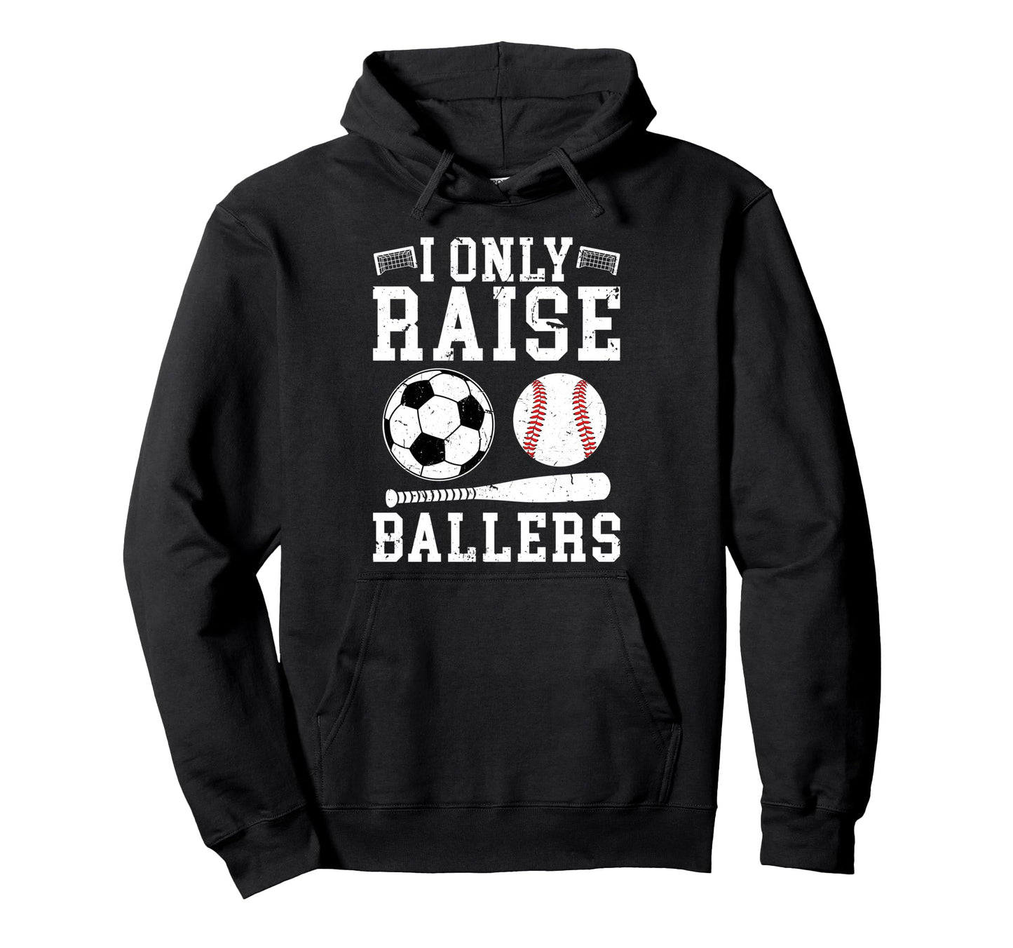 I Only Raise Ballers Soccer Baseball Dad Hoodie - Aesthetic Graphic Unisex - T-Shirt, Sweatshirt, Hoodie