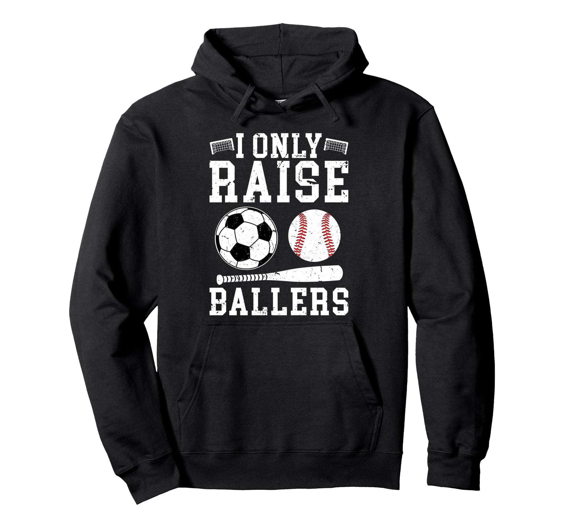 I Only Raise Ballers Soccer Baseball Dad Hoodie - Aesthetic Graphic Unisex - T-Shirt, Sweatshirt, Hoodie