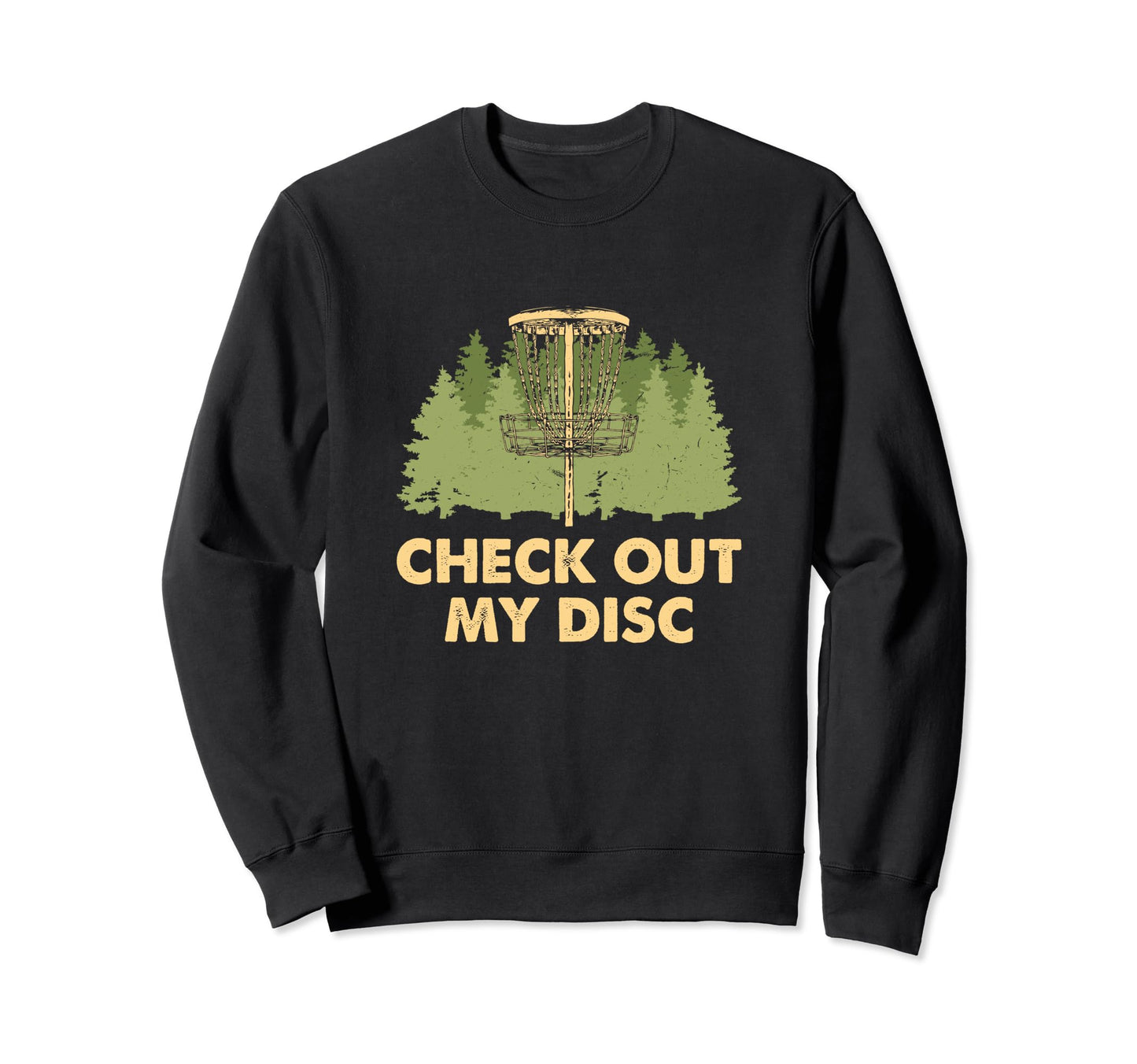 Check Out My Disc Golf Outdoor Sweatshirt - Fun Novelty Design for Adults - T-Shirt, Sweatshirt, Hoodie