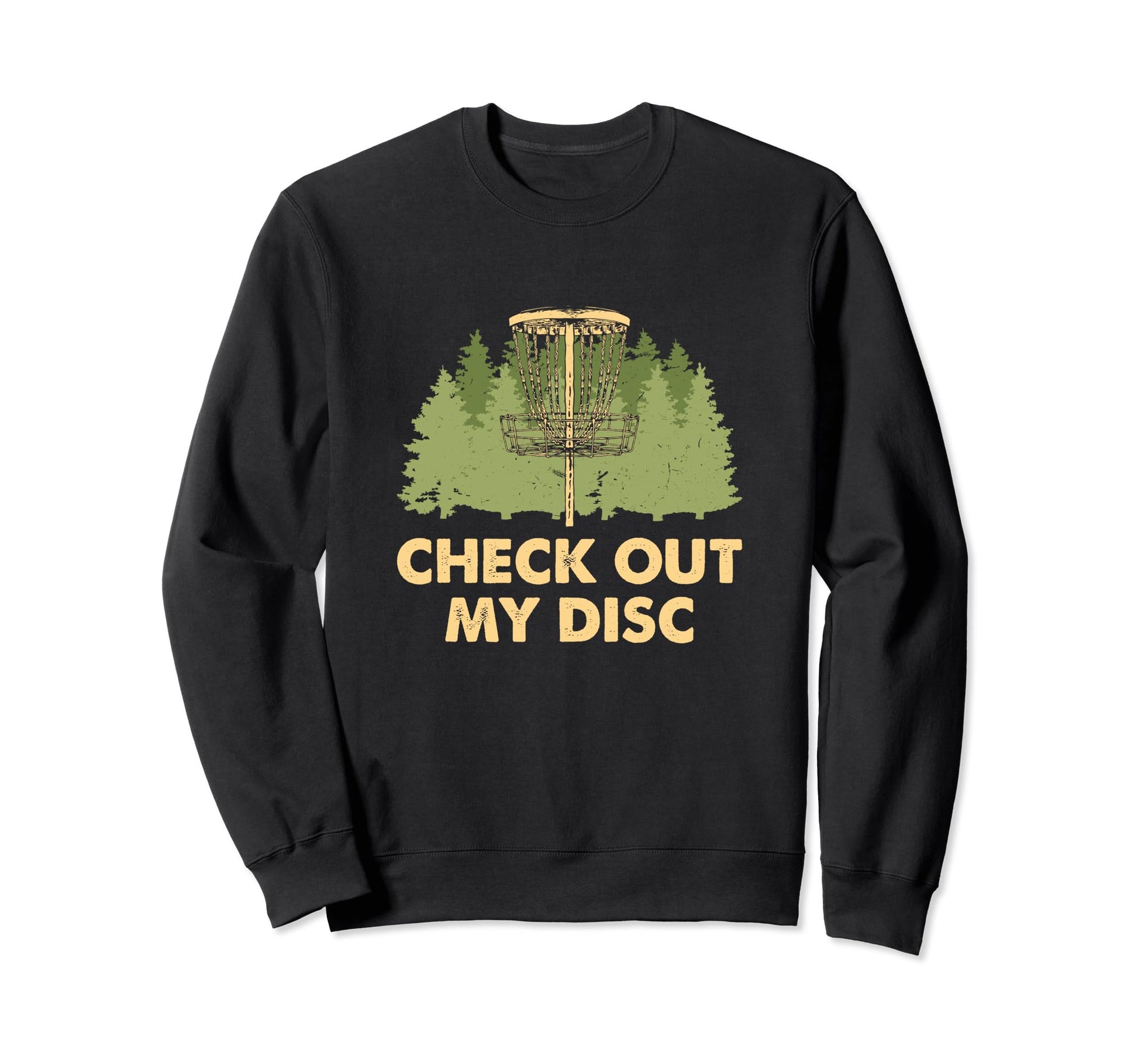 Check Out My Disc Golf Outdoor Sweatshirt - Fun Novelty Design for Adults - T-Shirt, Sweatshirt, Hoodie