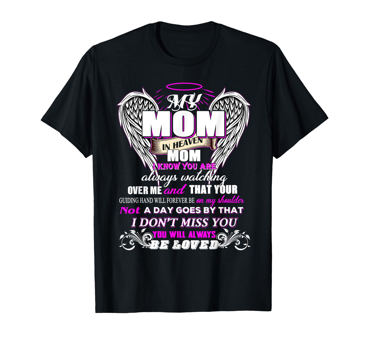 My Mom Heaven I Know You Are Always T-Shirt - Unique Graphic Men Women - T-Shirt, Sweatshirt, Hoodie