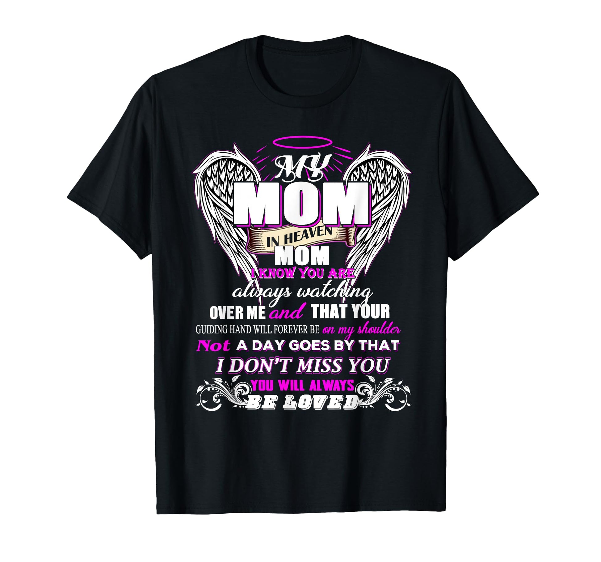 My Mom Heaven I Know You Are Always T-Shirt - Unique Graphic Men Women - T-Shirt, Sweatshirt, Hoodie
