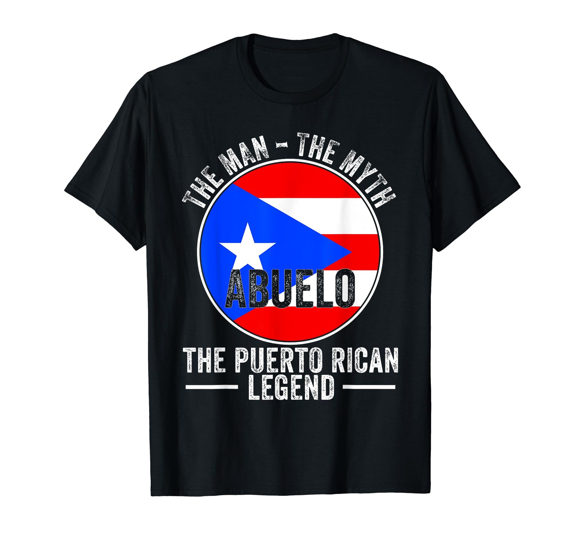 Myth Abuelo Puerto Rican Legend Dad T-Shirt - Fun Novelty Design for Adults - T-Shirt, Sweatshirt, Hoodie