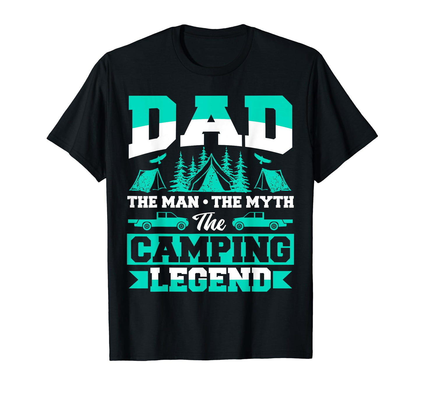 Dad Myth Camping Legend T-Shirt - Custom Art Print for Adults - T-Shirt, Sweatshirt, Hoodie
