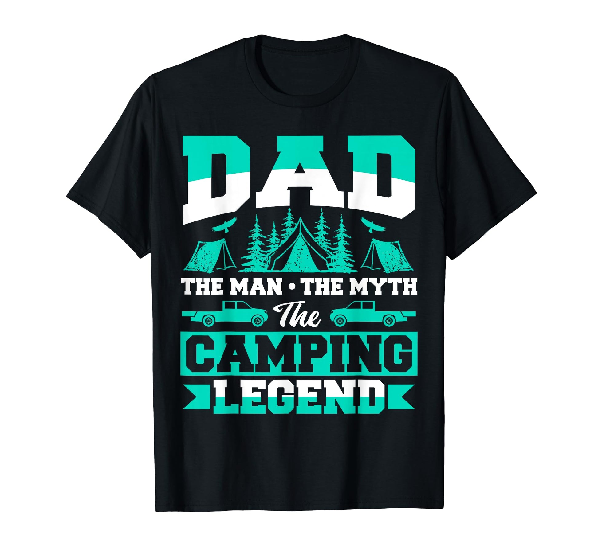 Dad Myth Camping Legend T-Shirt - Custom Art Print for Adults - T-Shirt, Sweatshirt, Hoodie