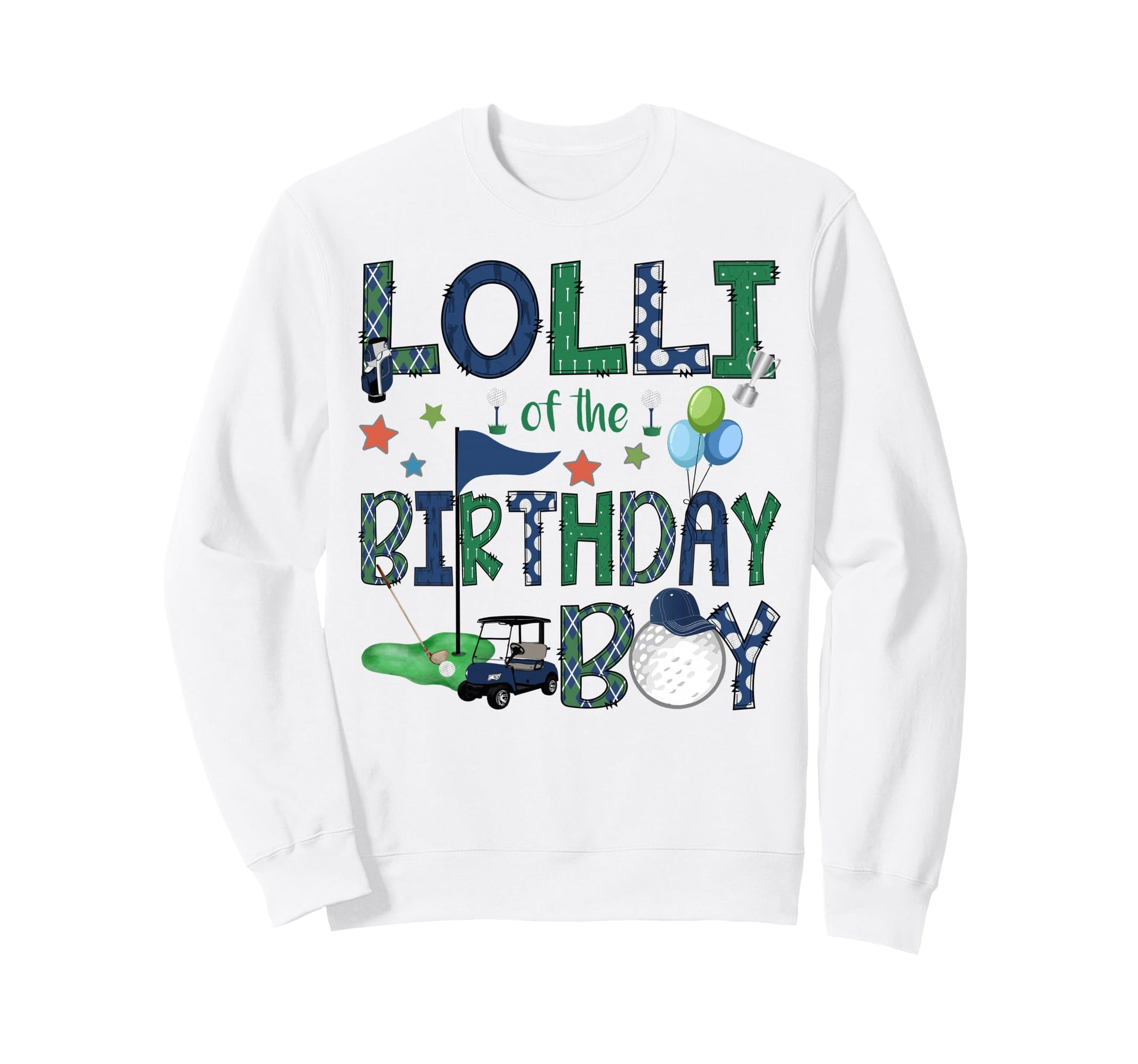 Lolli Birthday Hole One Golf Lover Sweatshirt - Casual Everyday Wear Unisex - T-Shirt, Sweatshirt, Hoodie