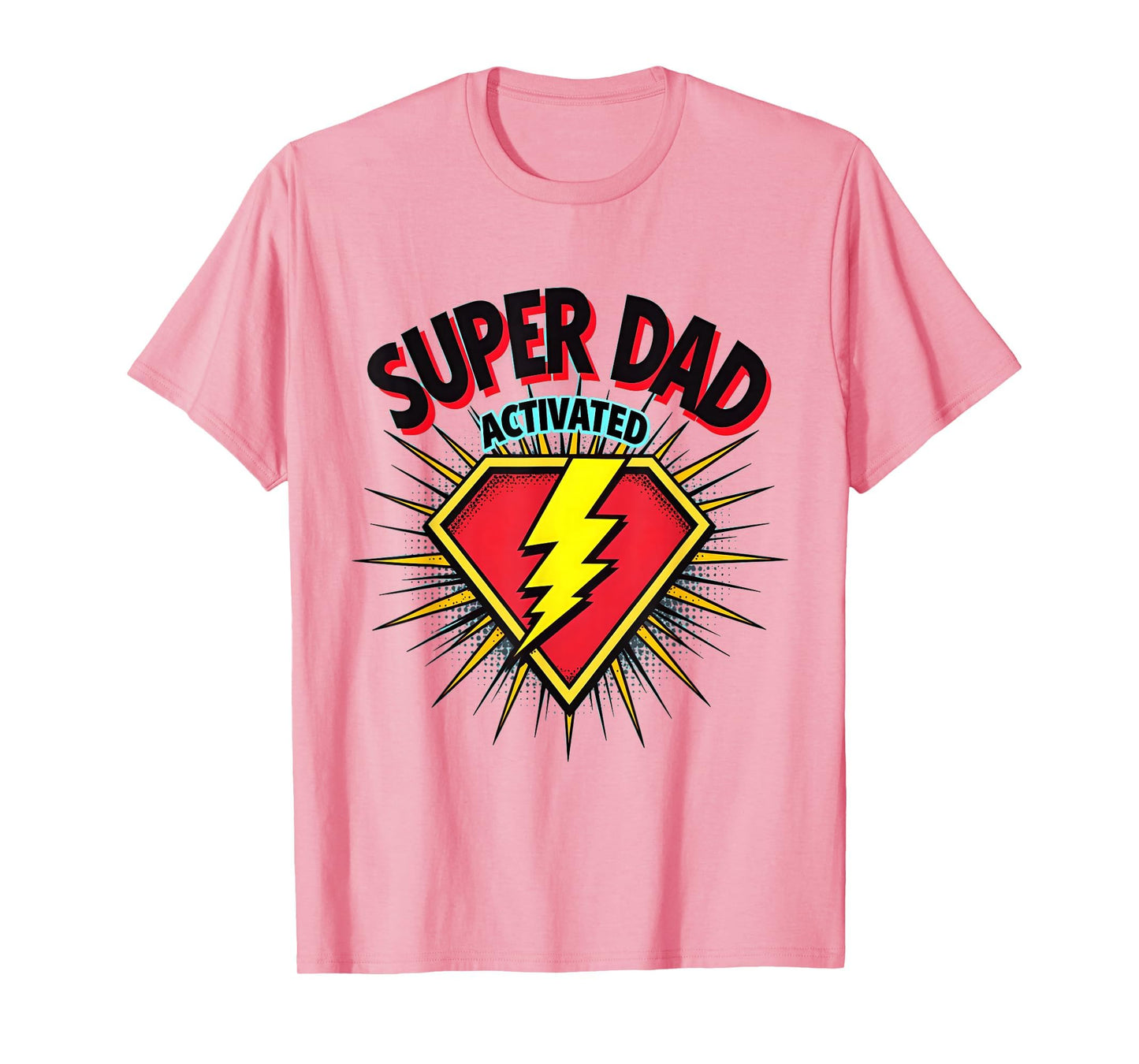 Super Dad Activated Rad Dad T-Shirt - Minimalist Print Unisex - T-Shirt, Sweatshirt, Hoodie