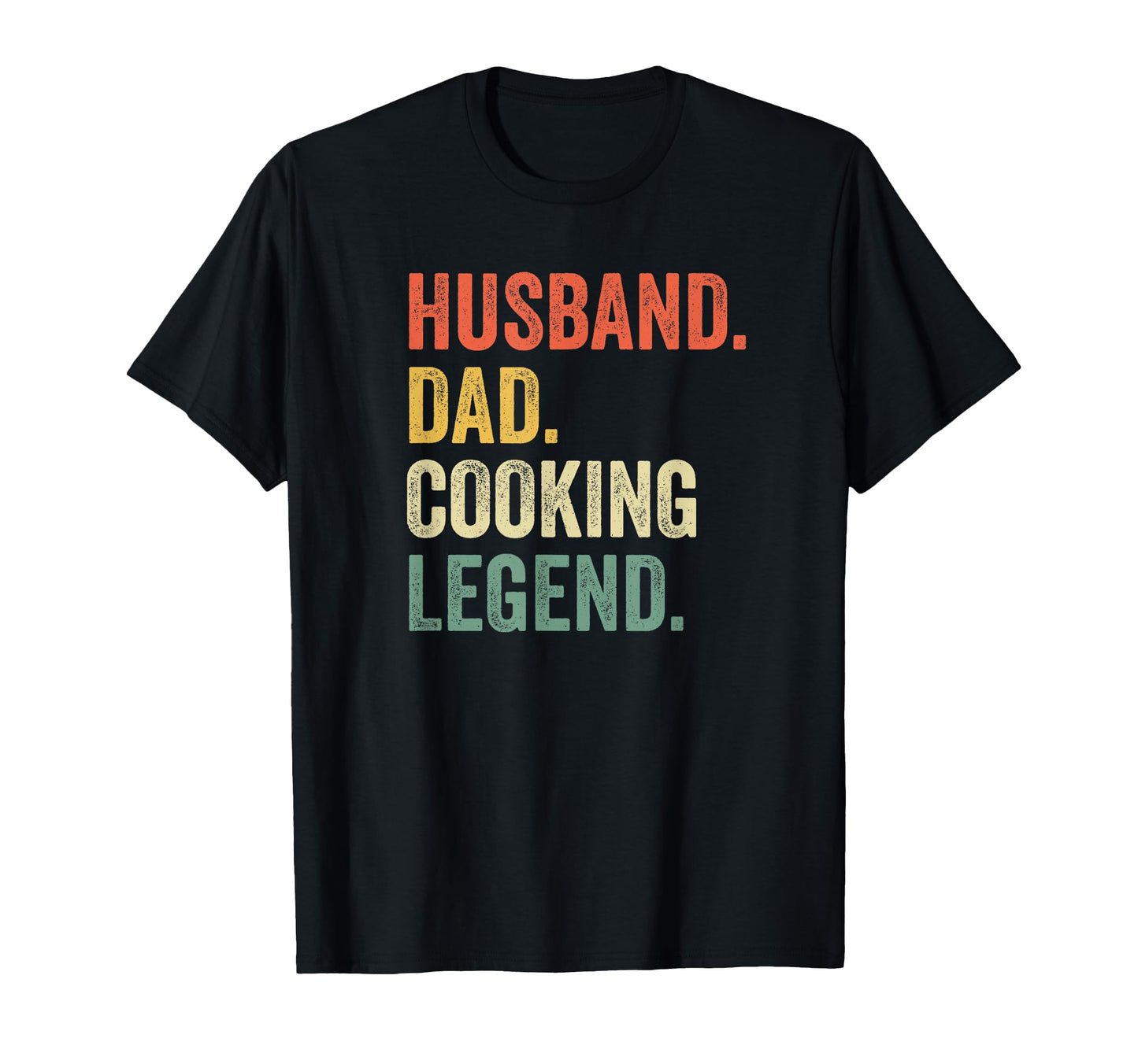 Husband Dad Cooking Legend Funny T-Shirt - Fun Novelty Design Men Women - T-Shirt, Sweatshirt, Hoodie