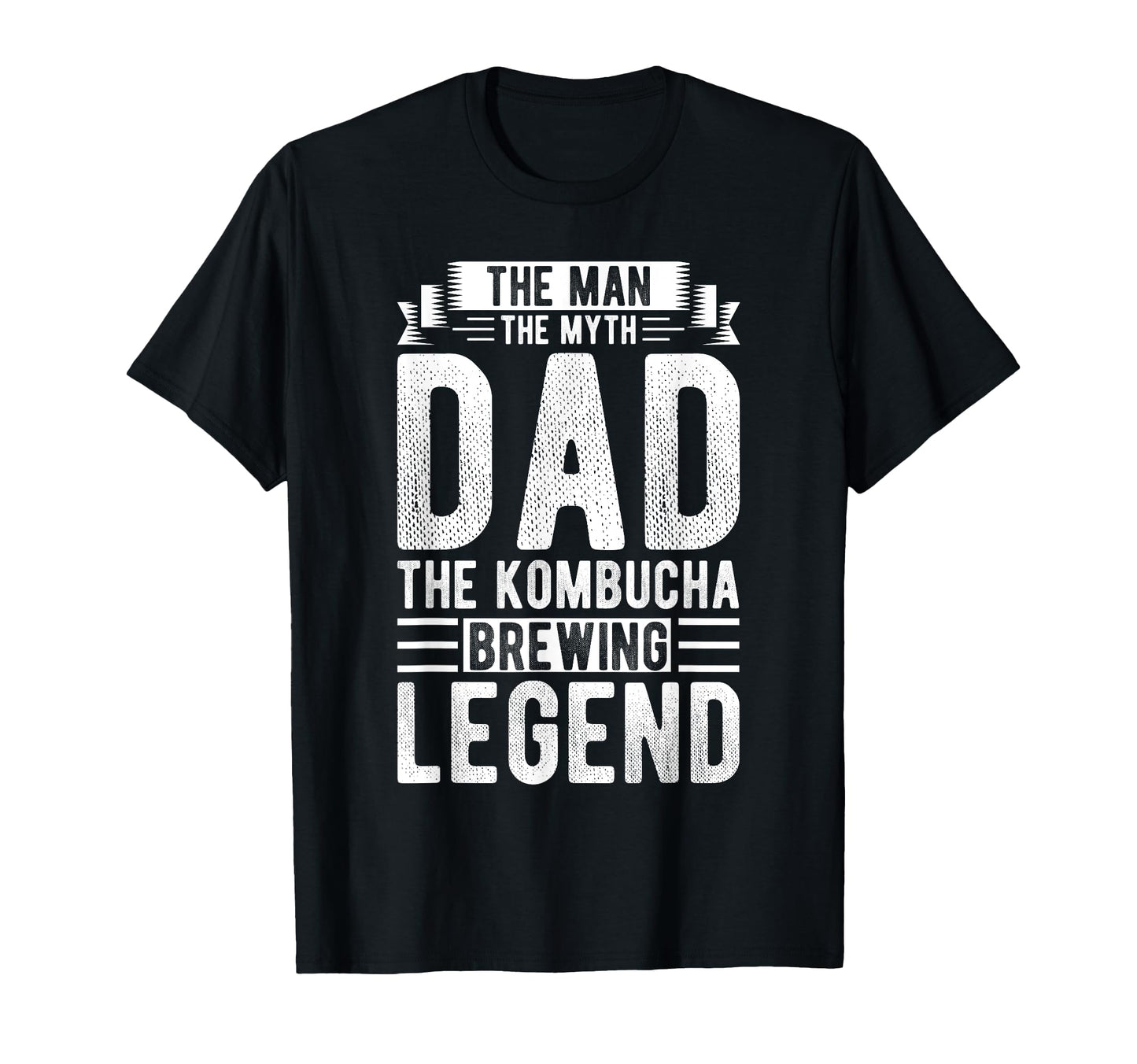 Myth Dad Kombucha Brewing Legend Drinking T-Shirt - Minimalist Print Unisex - T-Shirt, Sweatshirt, Hoodie