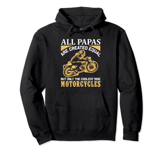 All Papas Coolest Ride Motorcycles Biker Hoodie - Novelty Apparel Unisex - T-Shirt, Sweatshirt, Hoodie