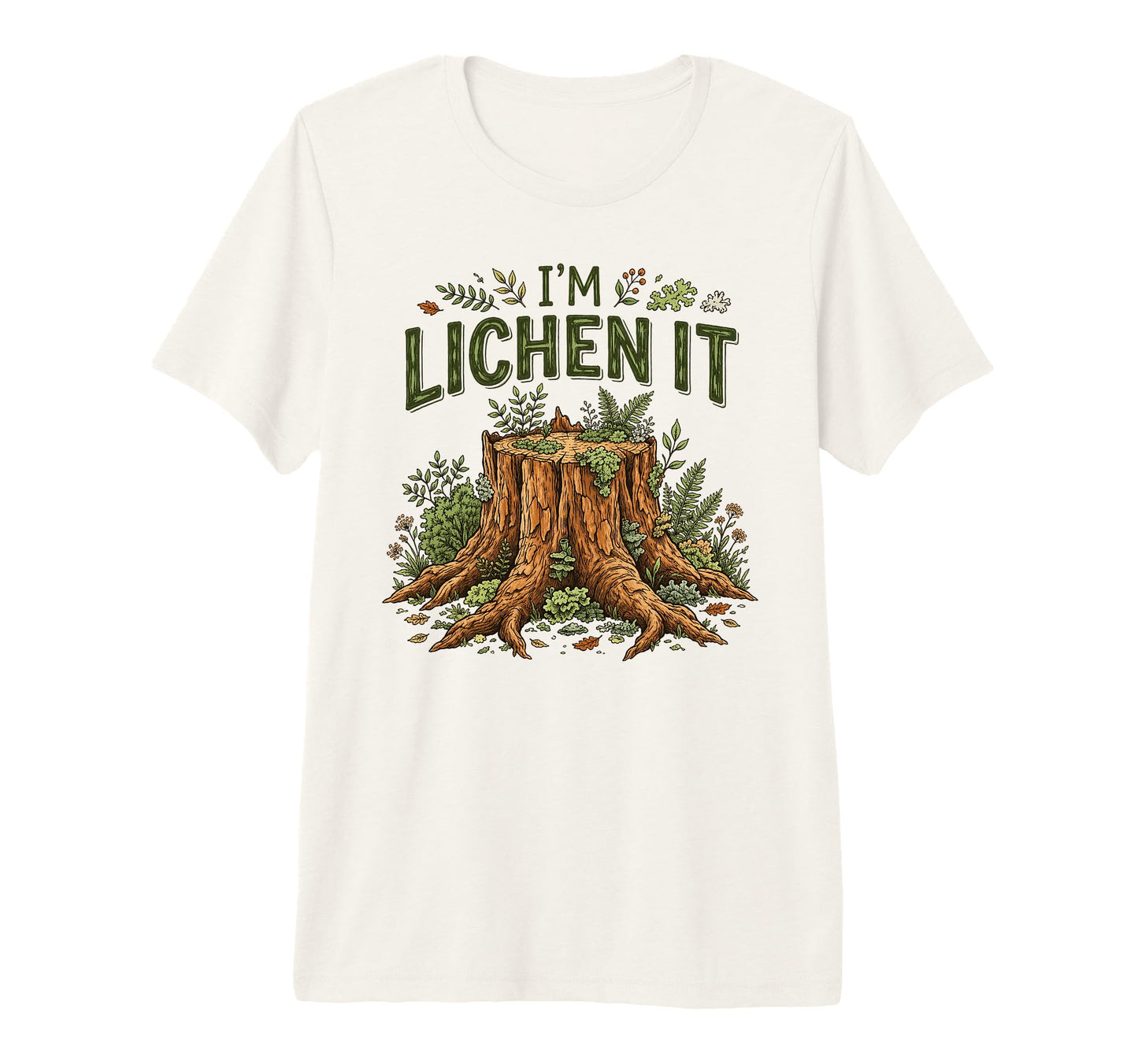 Im Lichen It Funny Plant Tree Lover Tri T-Shirt - Graphic Print Unisex - T-Shirt, Sweatshirt, Hoodie