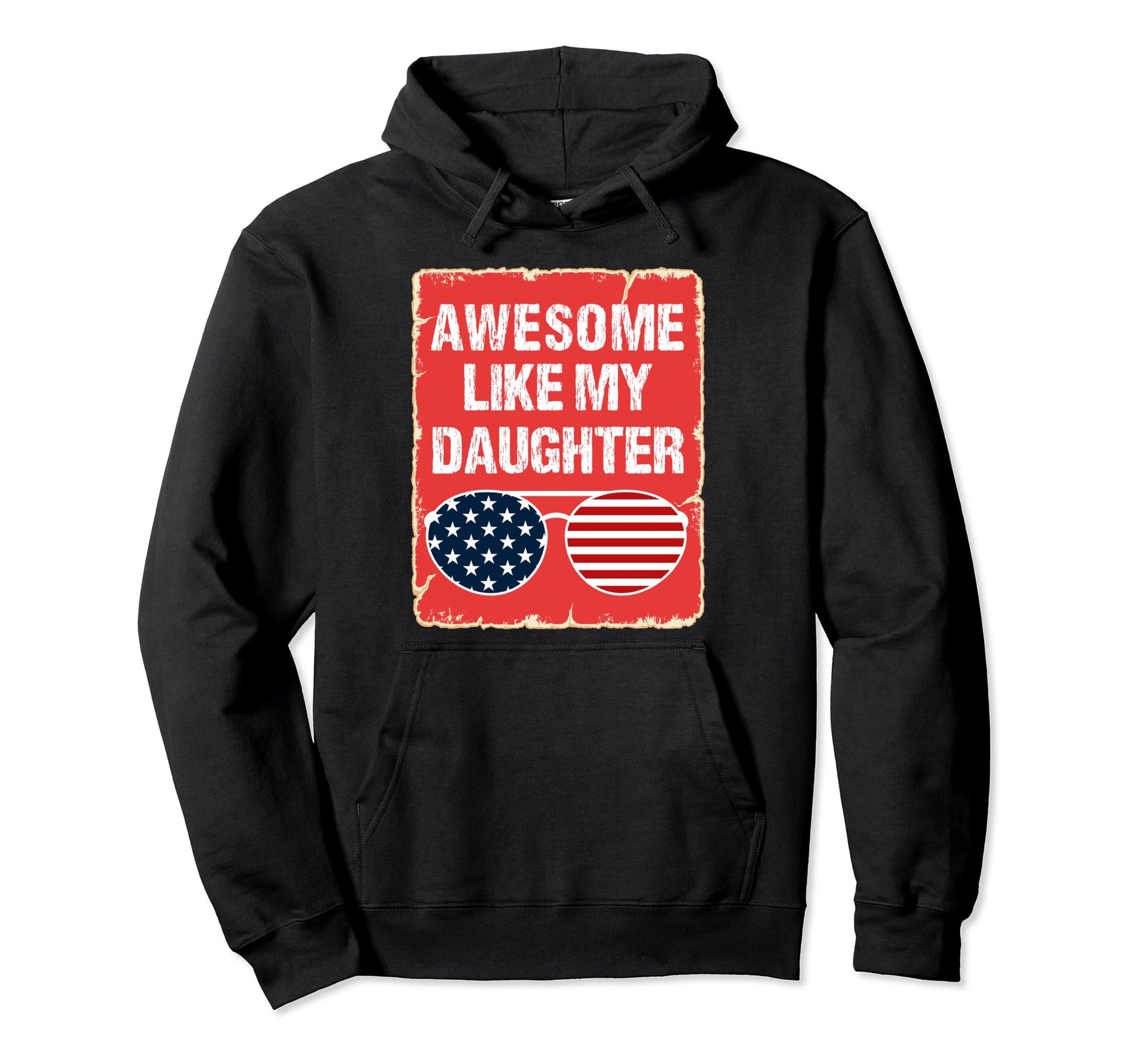 Usa Flag Awesome Like My Daughter Hoodie - Aesthetic Graphic Men Women - T-Shirt, Sweatshirt, Hoodie