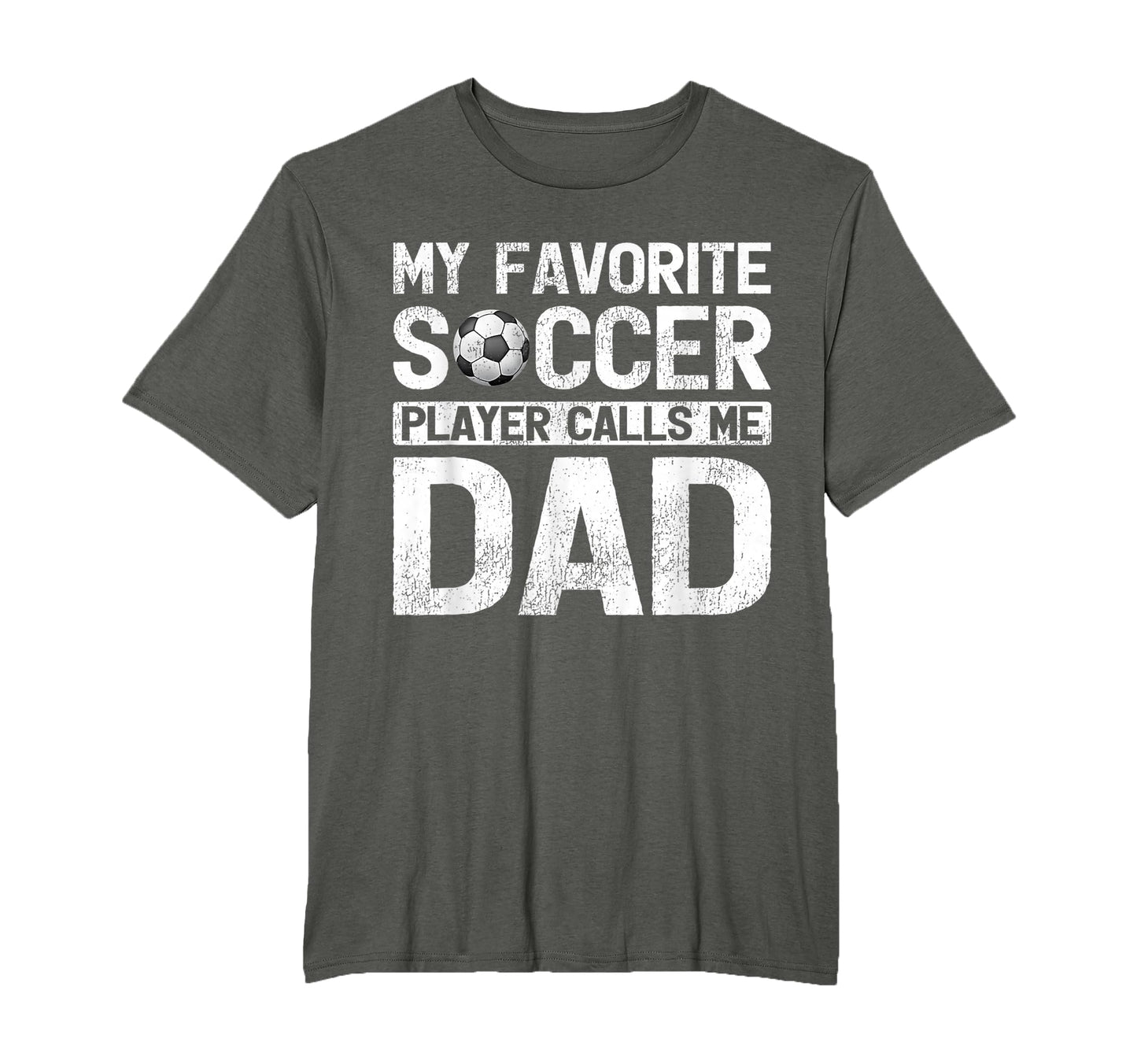 My Favorite Soccer Player Calls Me Dad T-Shirt - Trendy Graphic Unisex - T-Shirt, Sweatshirt, Hoodie