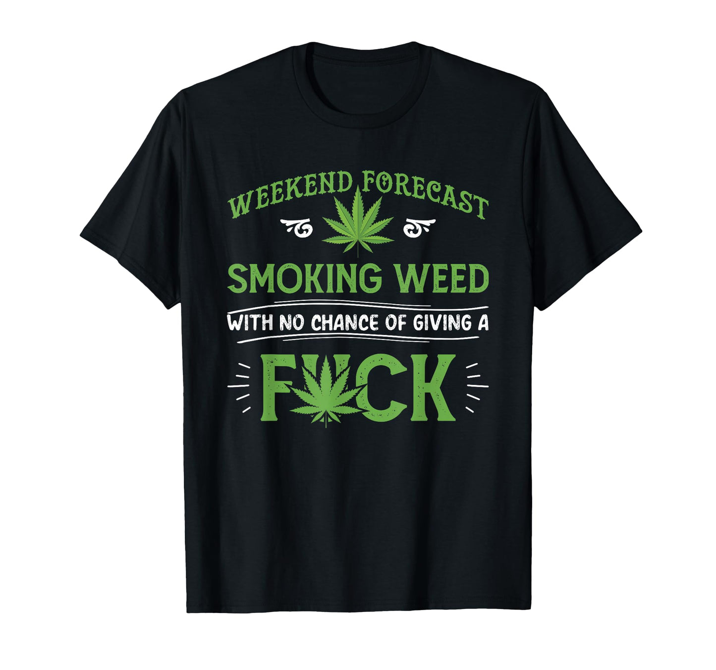 Funny Marijuana Smoking Weed Weekend T-Shirt - Graphic Print Men Women - T-Shirt, Sweatshirt, Hoodie