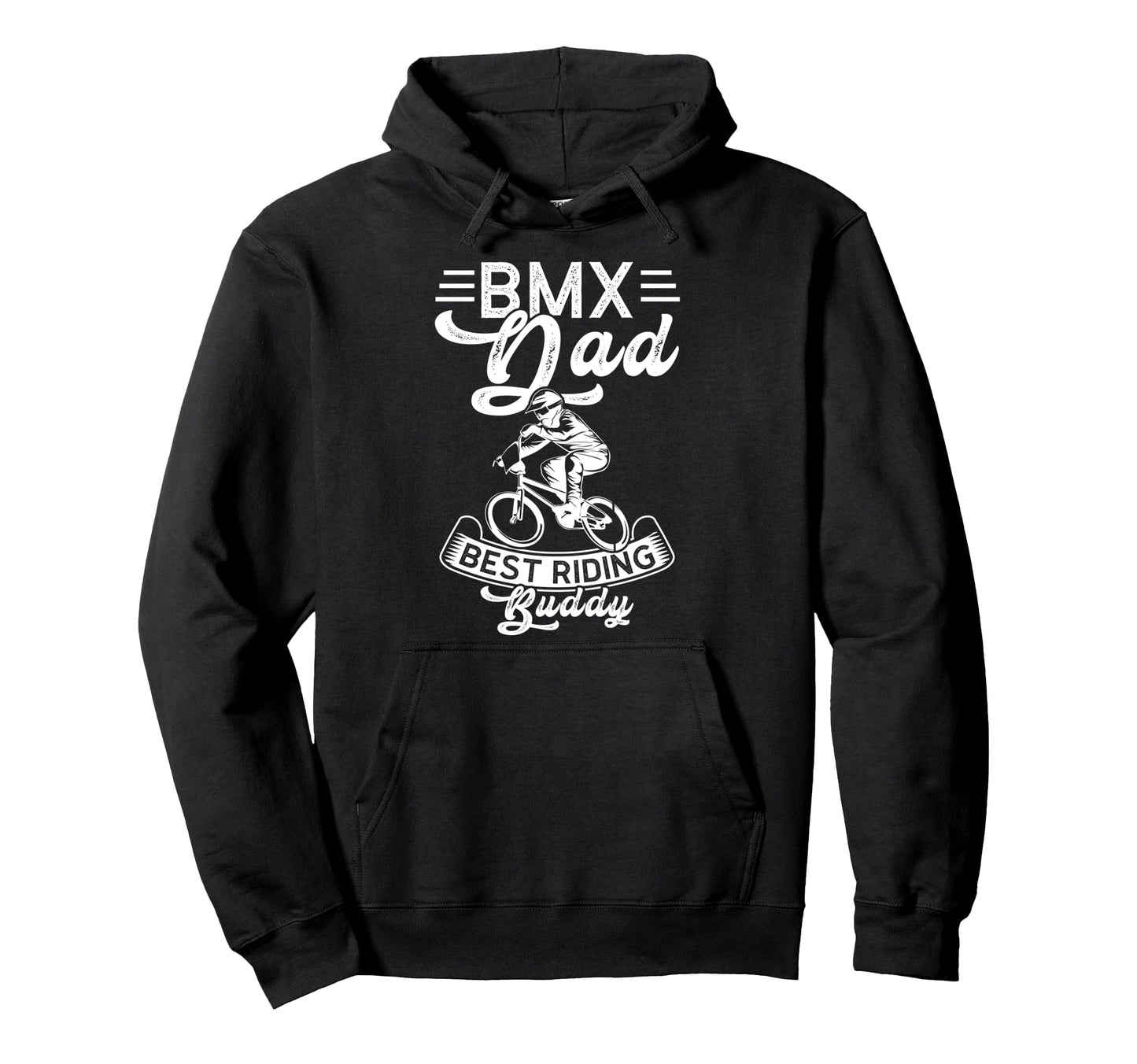 Bmx Dad Best Riding Buddy Bmx Dad Hoodie - Graphic Print for Adults - T-Shirt, Sweatshirt, Hoodie