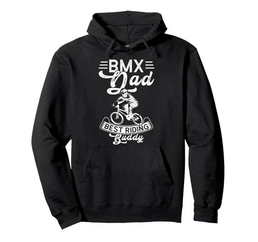 Bmx Dad Best Riding Buddy Bmx Dad Hoodie - Graphic Print for Adults - T-Shirt, Sweatshirt, Hoodie