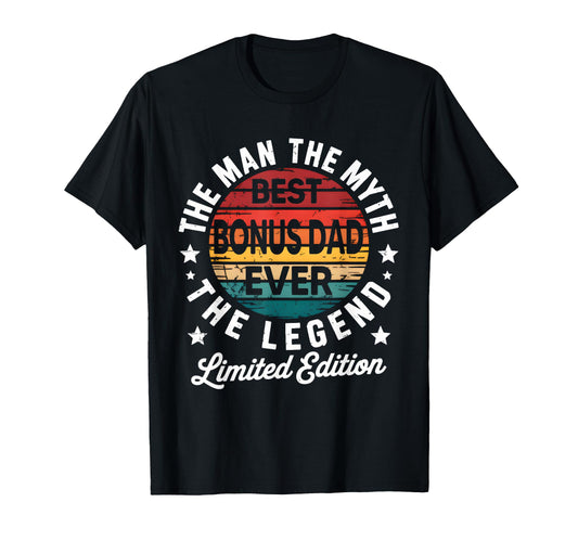Best Bonus Dad Ever Myth Legend Bonus T-Shirt - Graphic Print Men Women - T-Shirt, Sweatshirt, Hoodie