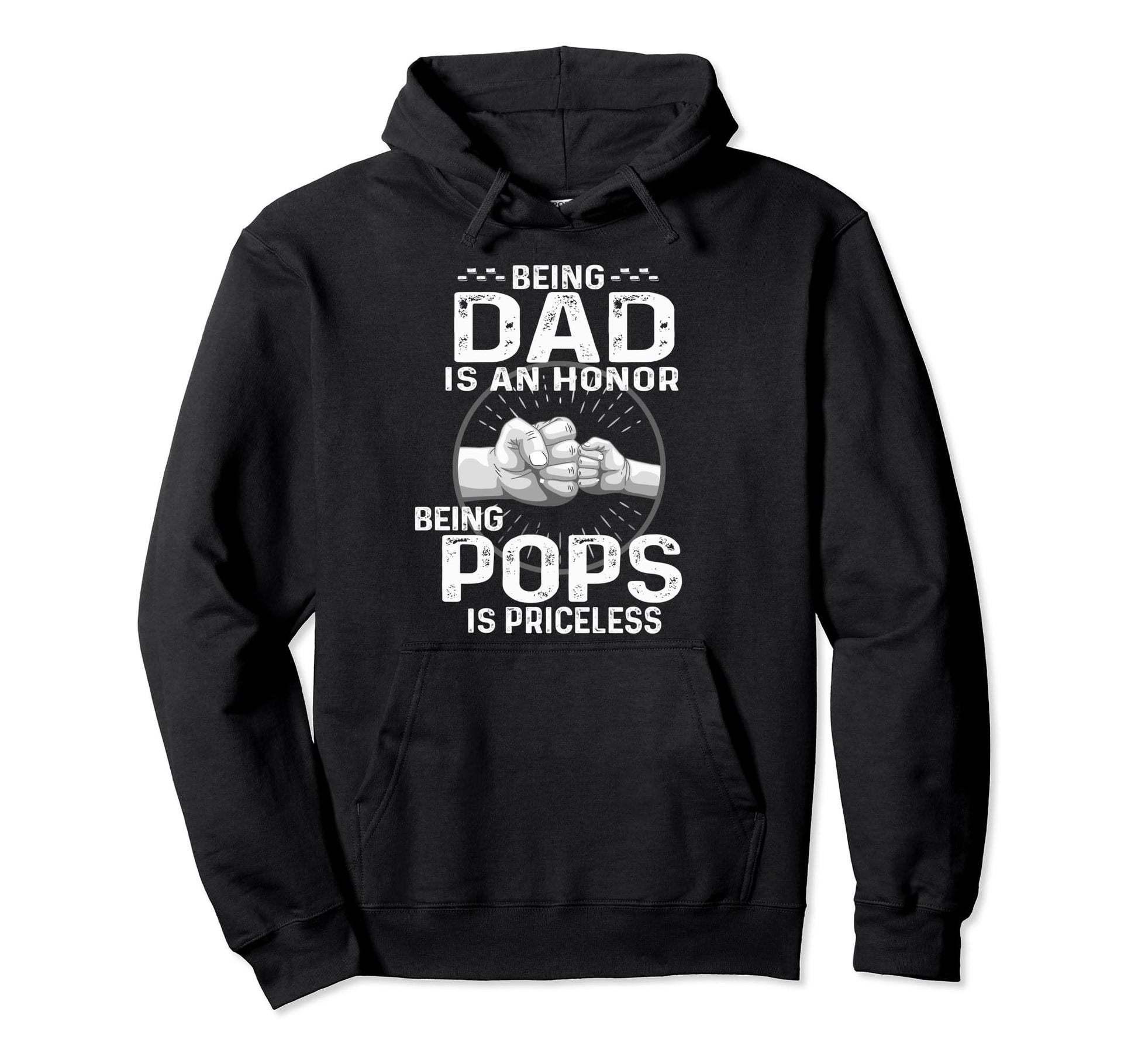 Being Dad Is Honor Being Pops Is Hoodie - Aesthetic Graphic Unisex - T-Shirt, Sweatshirt, Hoodie