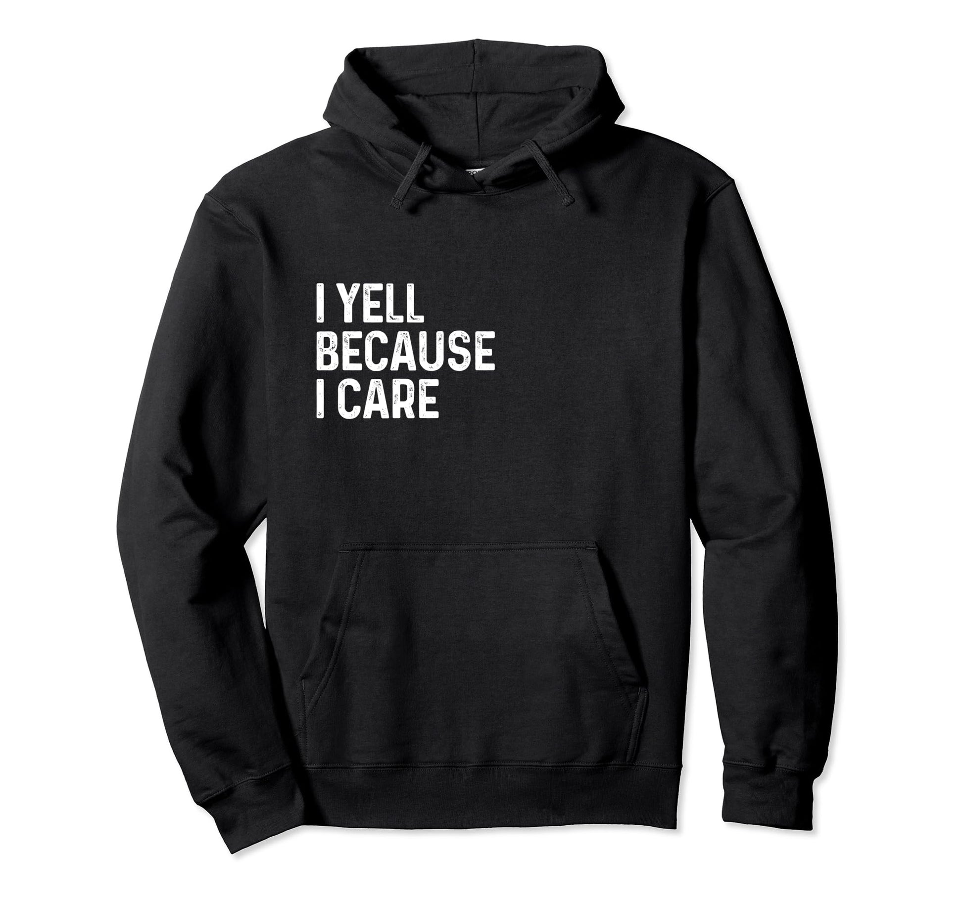 I Yell Because I Care Soccer Baseball Hoodie - Unique Graphic for Adults - T-Shirt, Sweatshirt, Hoodie