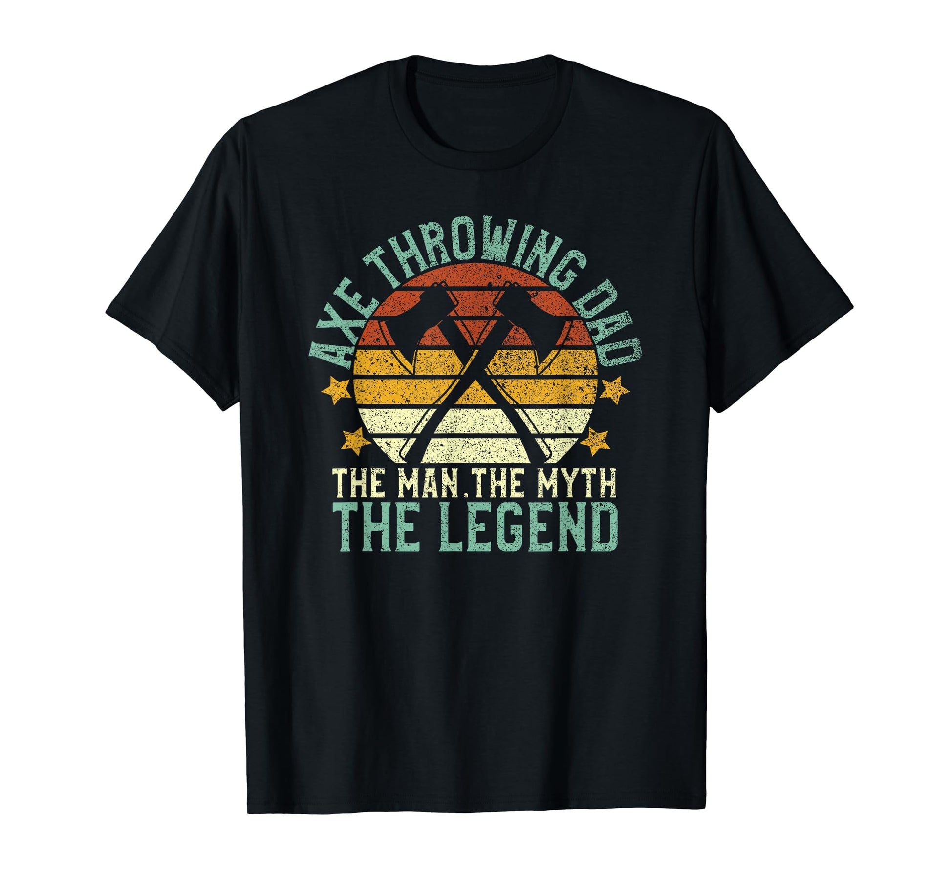 Axe Throwing Dad Myth Legend Ax T-Shirt - Fun Novelty Design Men Women - T-Shirt, Sweatshirt, Hoodie
