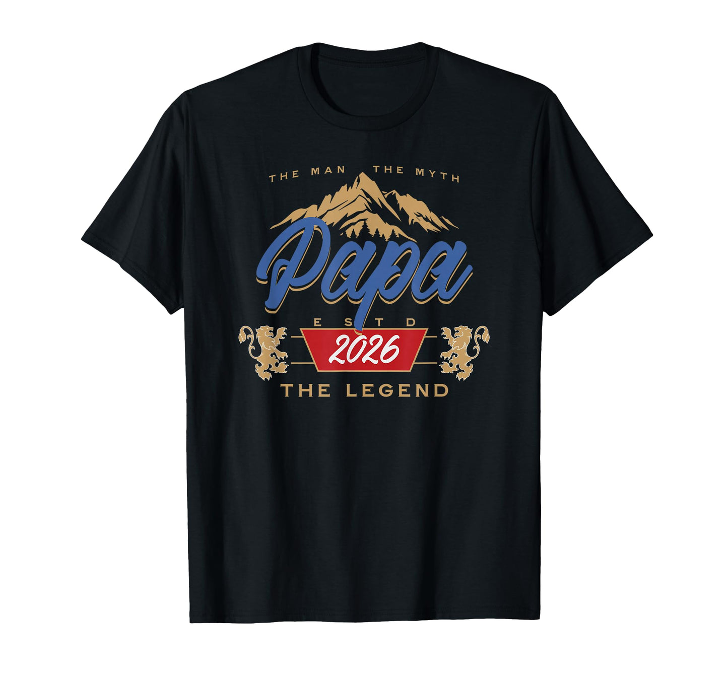 Papa Est 2026 Myth Legend Dad T-Shirt - Minimalist Print Unisex - T-Shirt, Sweatshirt, Hoodie