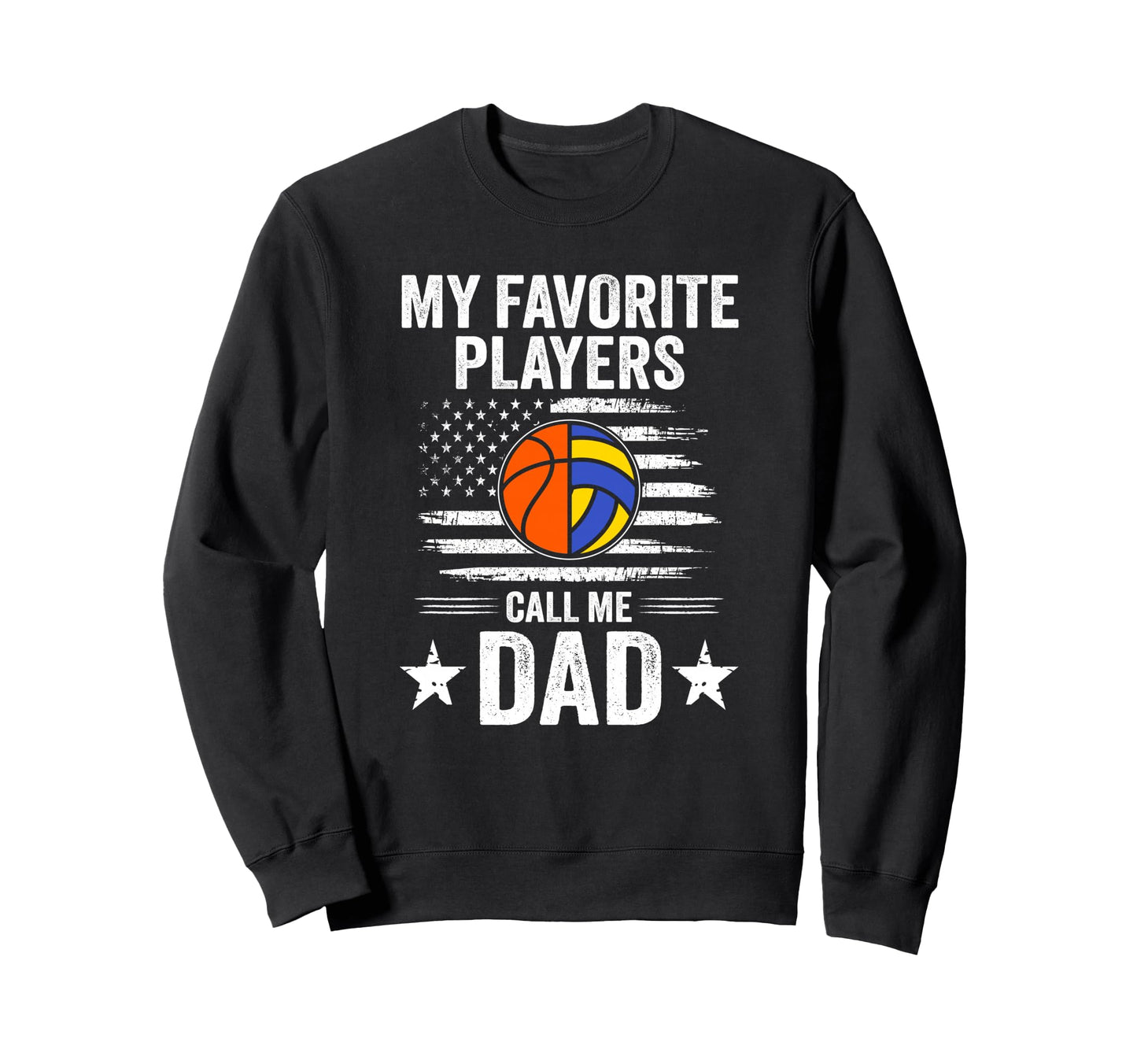 My Favorite Players Call Me Dad Sweatshirt - Aesthetic Graphic Unisex - T-Shirt, Sweatshirt, Hoodie