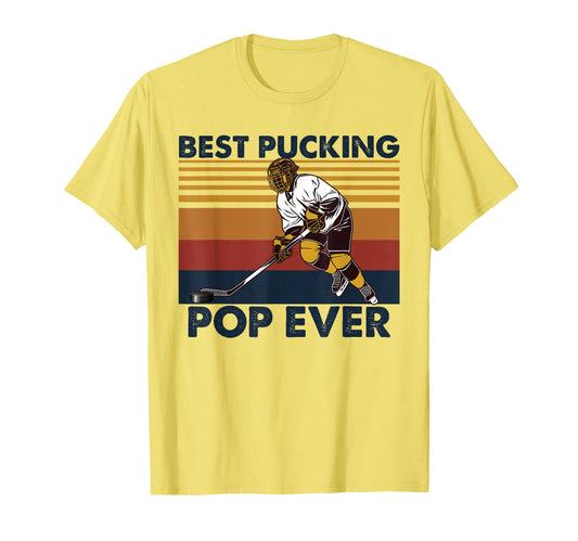 Best Pucking Pop Ever Funny Hockey Dad T-Shirt - Trendy Graphic Men Women - T-Shirt, Sweatshirt, Hoodie