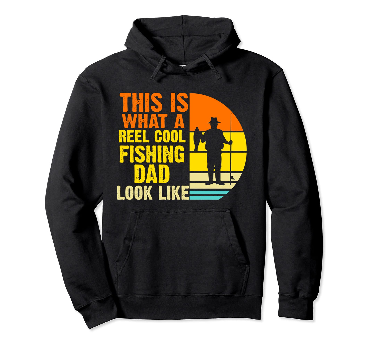 This Is What Fishing Dad Fishing Father Hoodie - Graphic Print Unisex - T-Shirt, Sweatshirt, Hoodie