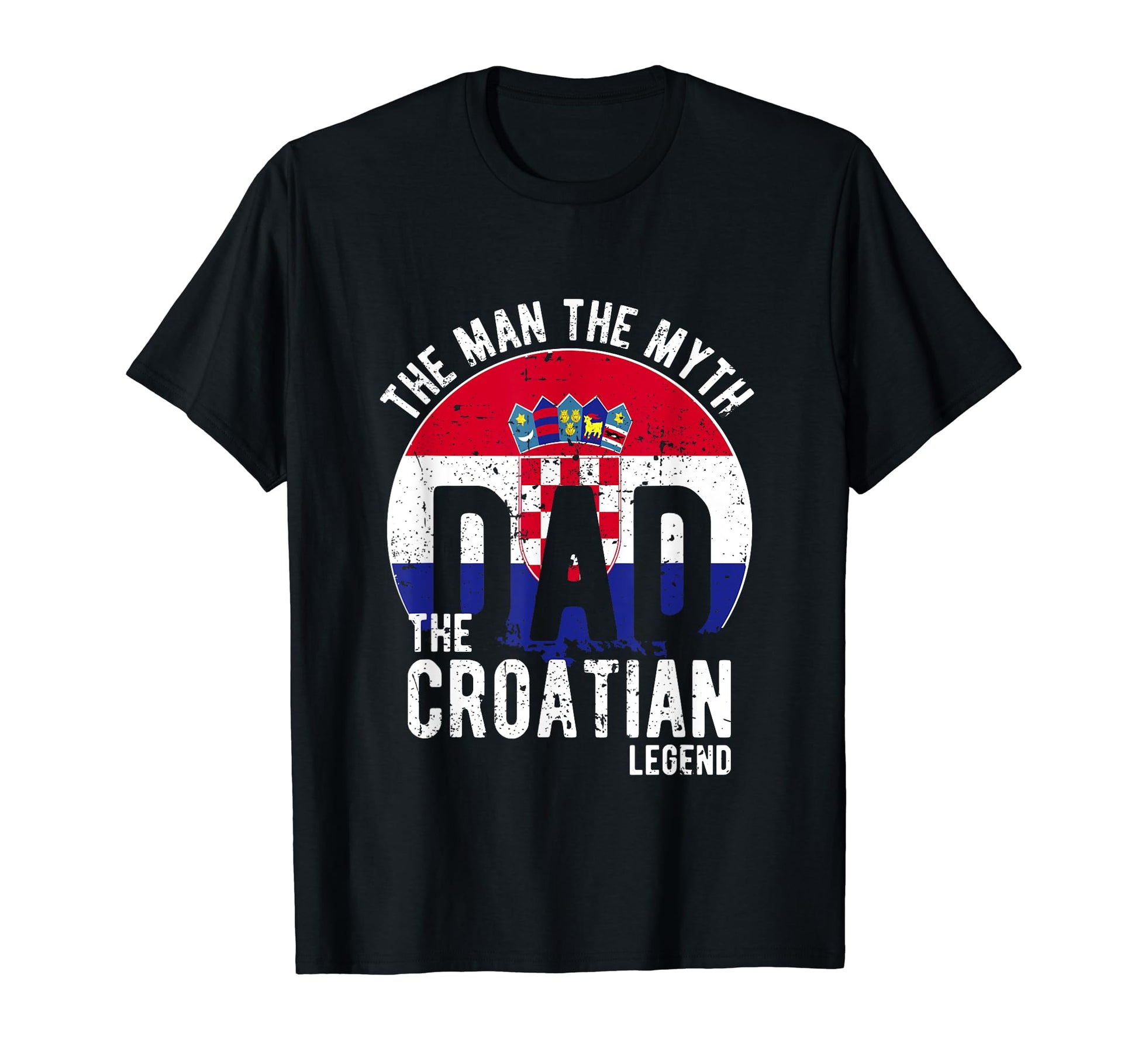 Myth Croatian Legend Dad Croatian T-Shirt - Casual Everyday Wear for Adults - T-Shirt, Sweatshirt, Hoodie