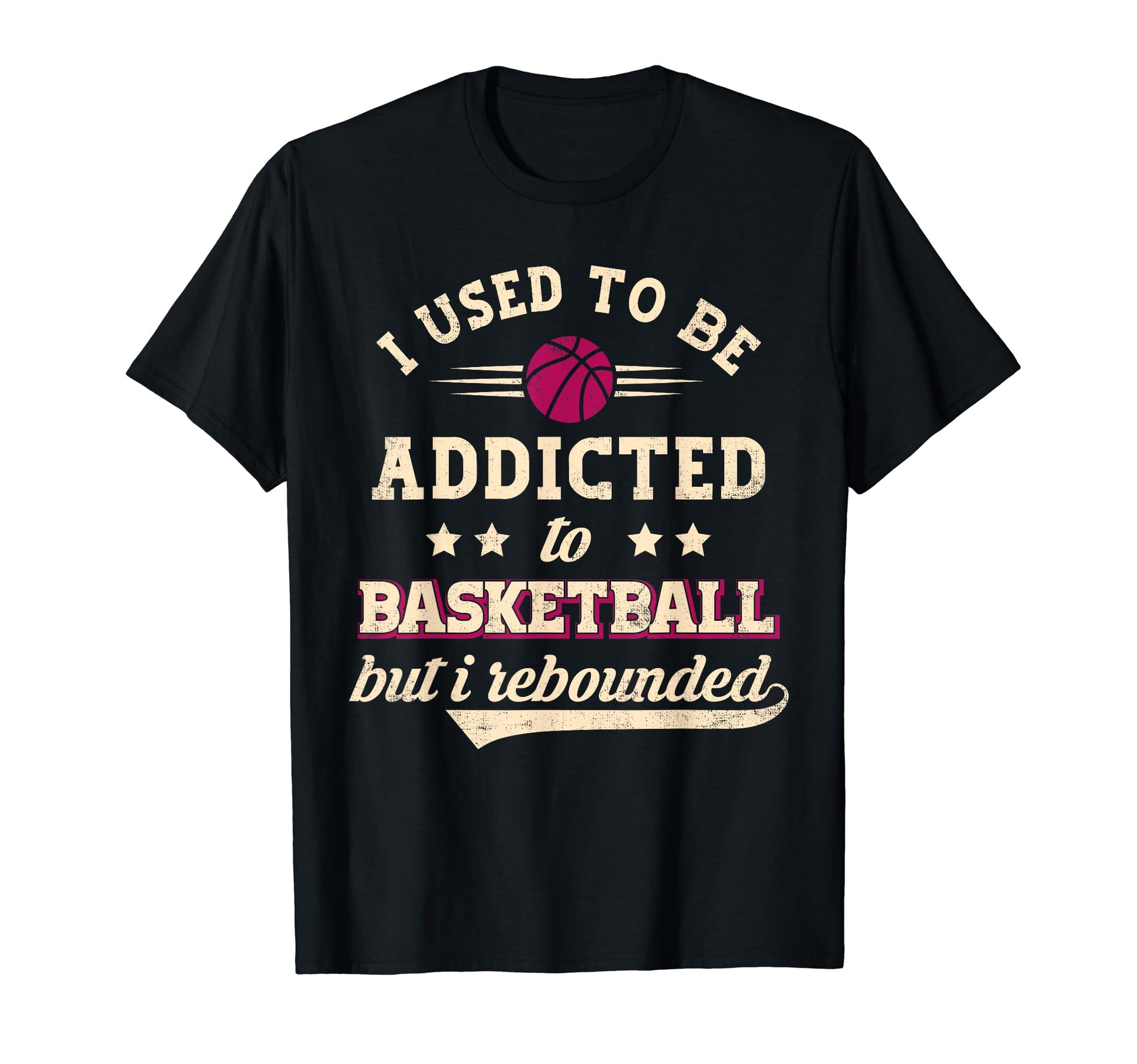 Addicted To Basketball Funny Coach Dad T-Shirt - Novelty Apparel Unisex - T-Shirt, Sweatshirt, Hoodie