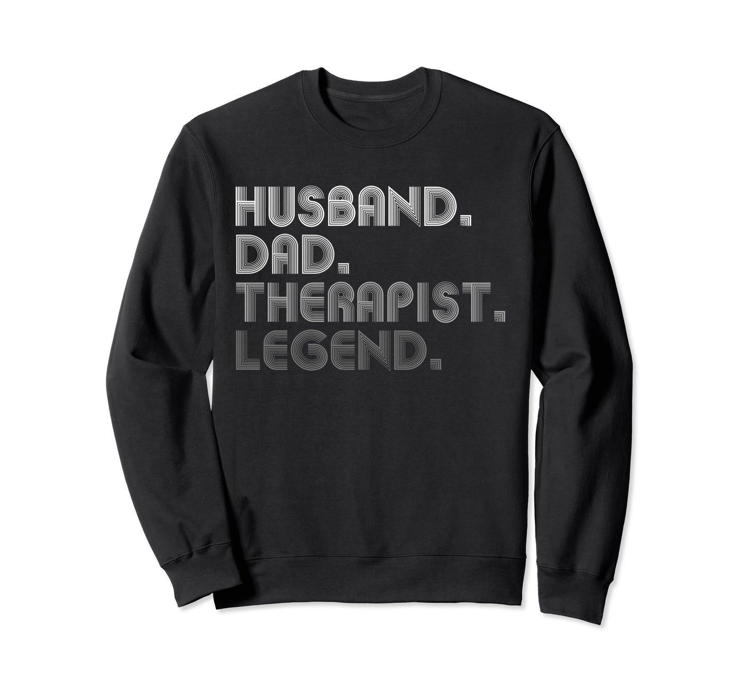Sarcastic Husband Dad Therapist T-Shirt - Aesthetic Graphic for Adults - T-Shirt, Sweatshirt, Hoodie