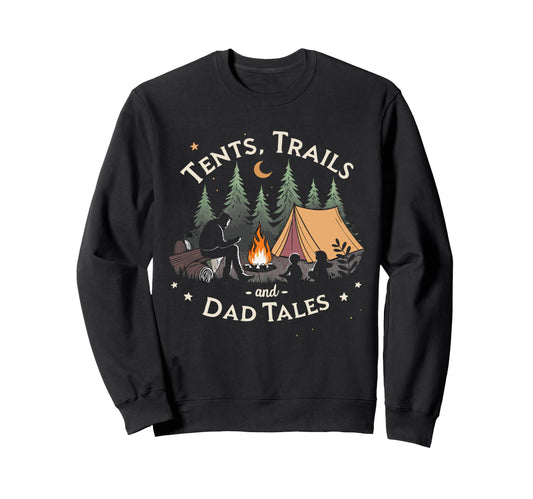 Camping Papa Tents Trails And Dad Sweatshirt - Streetwear Style Men Women - T-Shirt, Sweatshirt, Hoodie