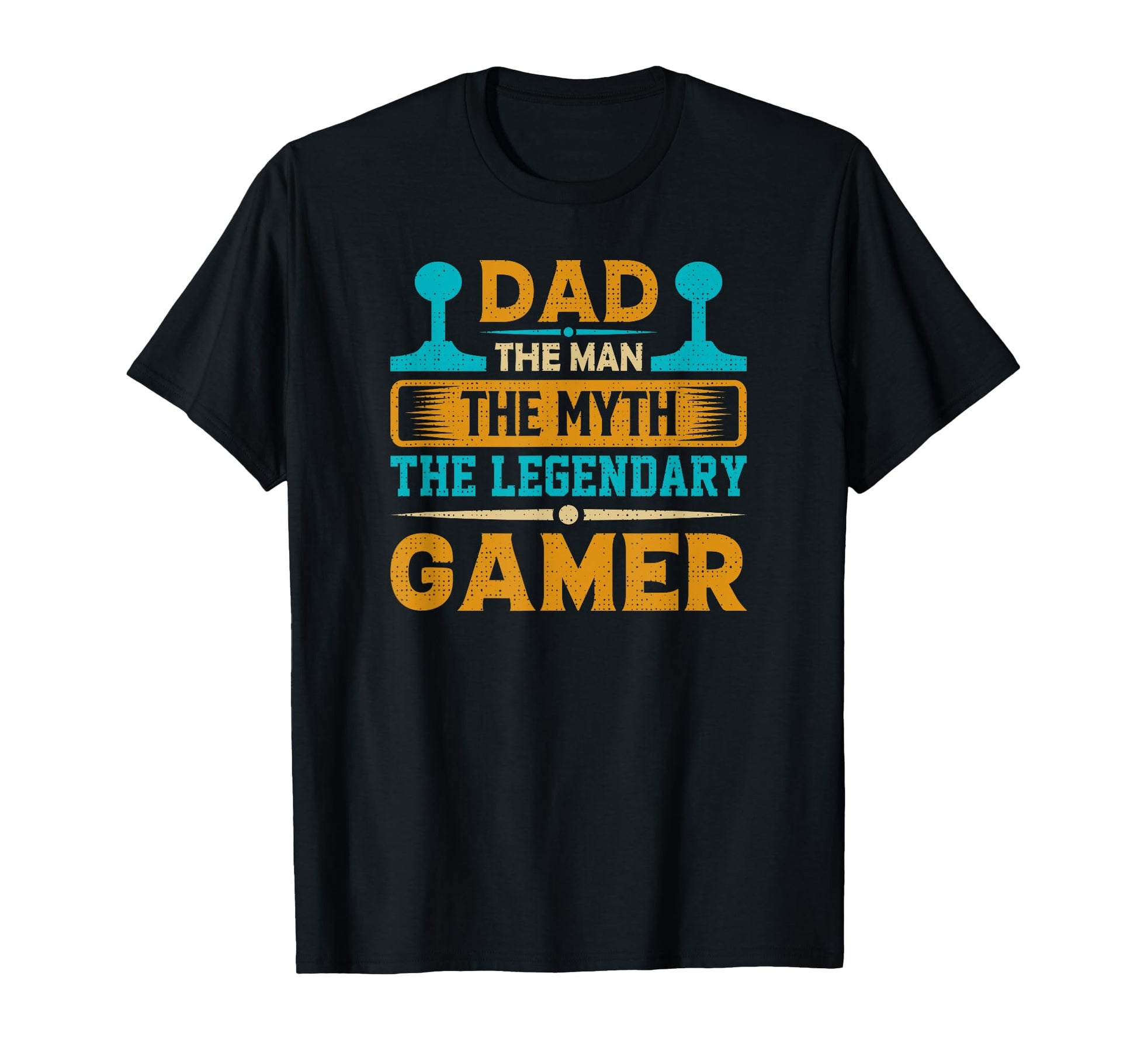 Dad Myth Legendary Gamer Gamer T-Shirt - Trendy Graphic Men Women - T-Shirt, Sweatshirt, Hoodie