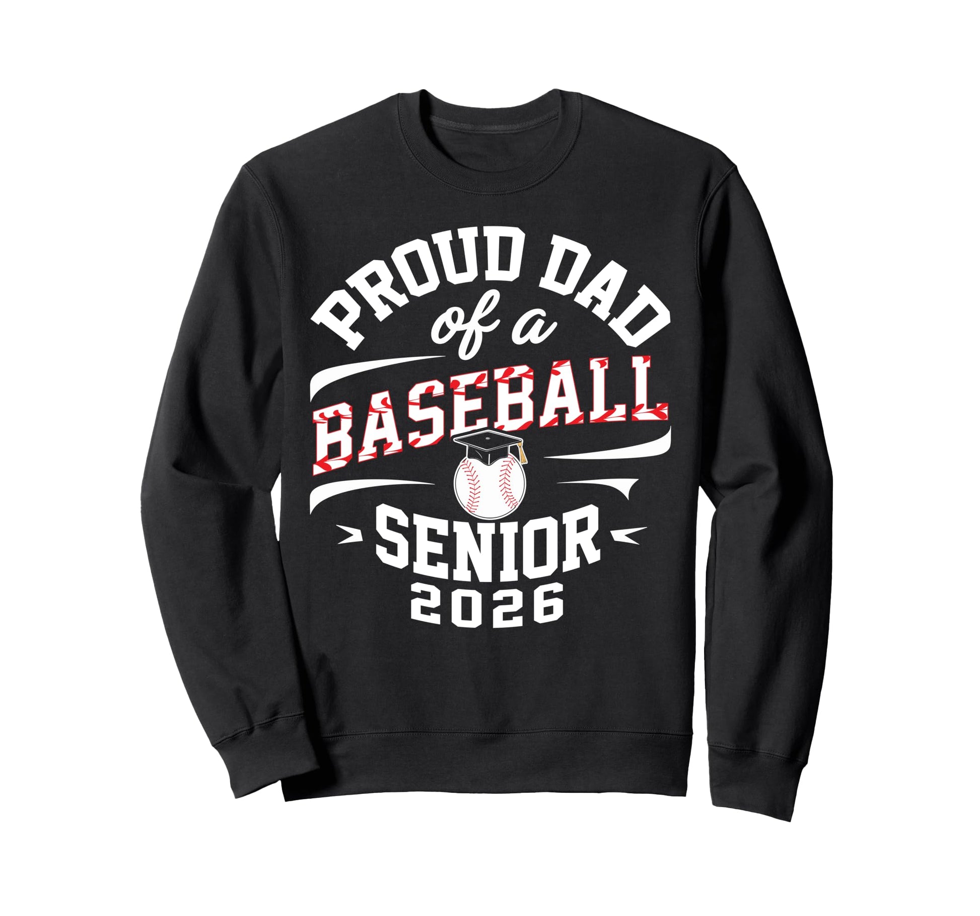Proud Dad 2026 Baseball Senior Sweatshirt - Minimalist Print Unisex - T-Shirt, Sweatshirt, Hoodie