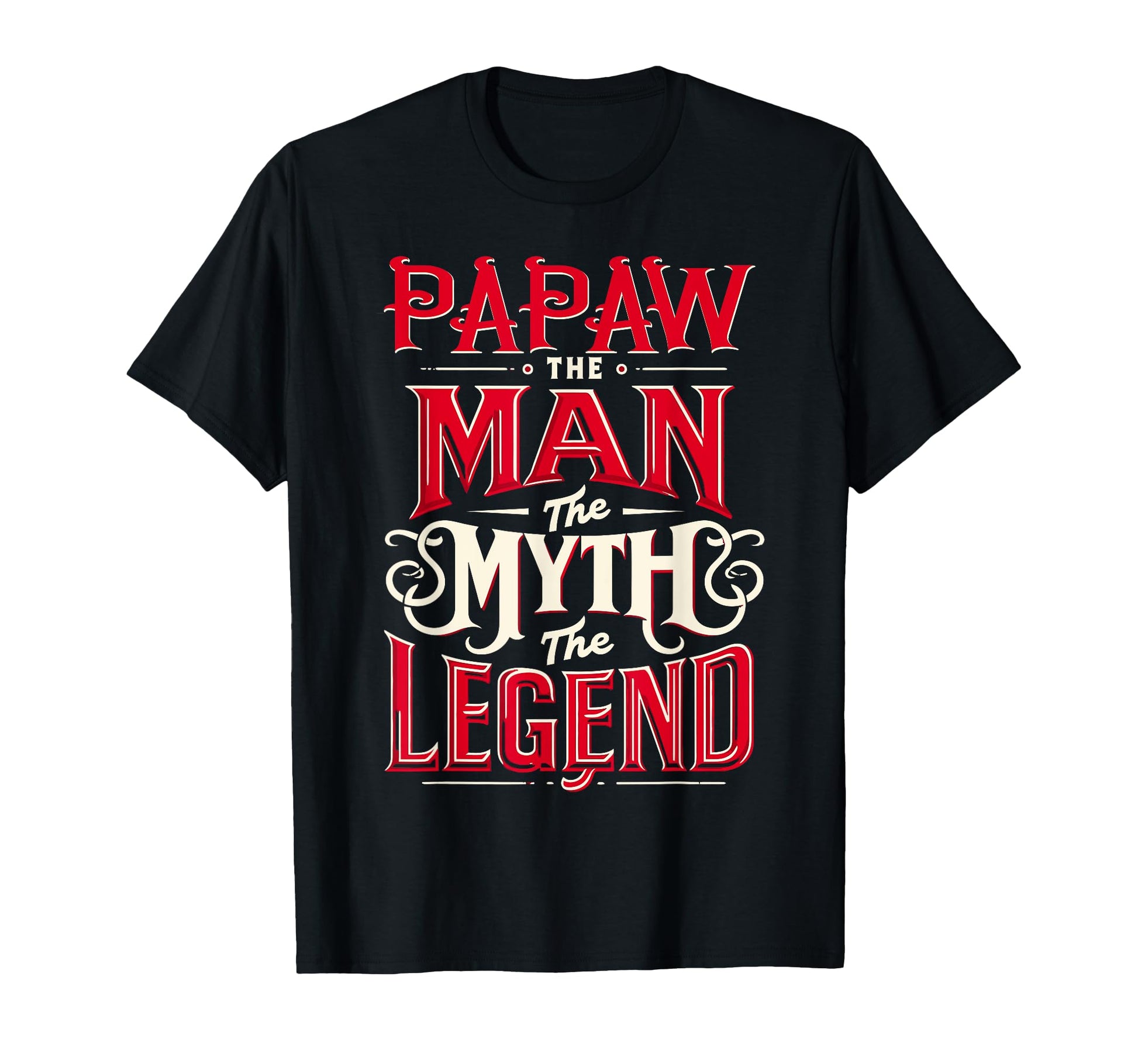 Papaw Myth Legend Dad Grandpa T-Shirt - Novelty Apparel Unisex - T-Shirt, Sweatshirt, Hoodie