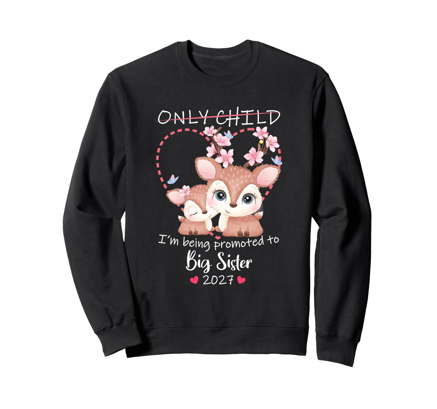 Im Being Promoted To Big Sister 2027 Sweatshirt - Minimalist Print Unisex - T-Shirt, Sweatshirt, Hoodie